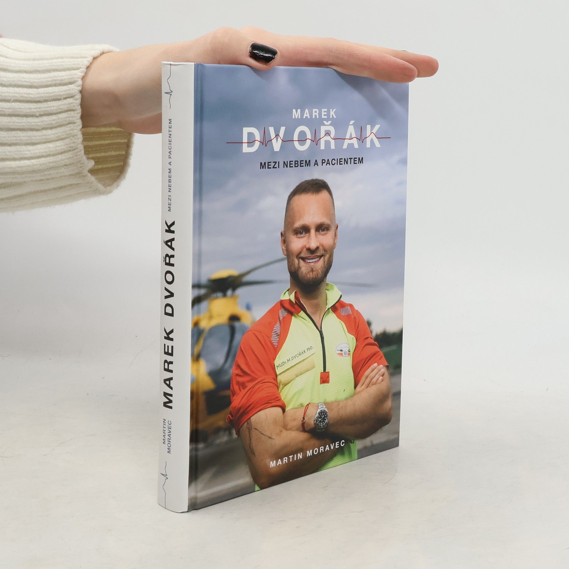 Martin Moravec Marek Dvořák. Mezi nebem a pacientem