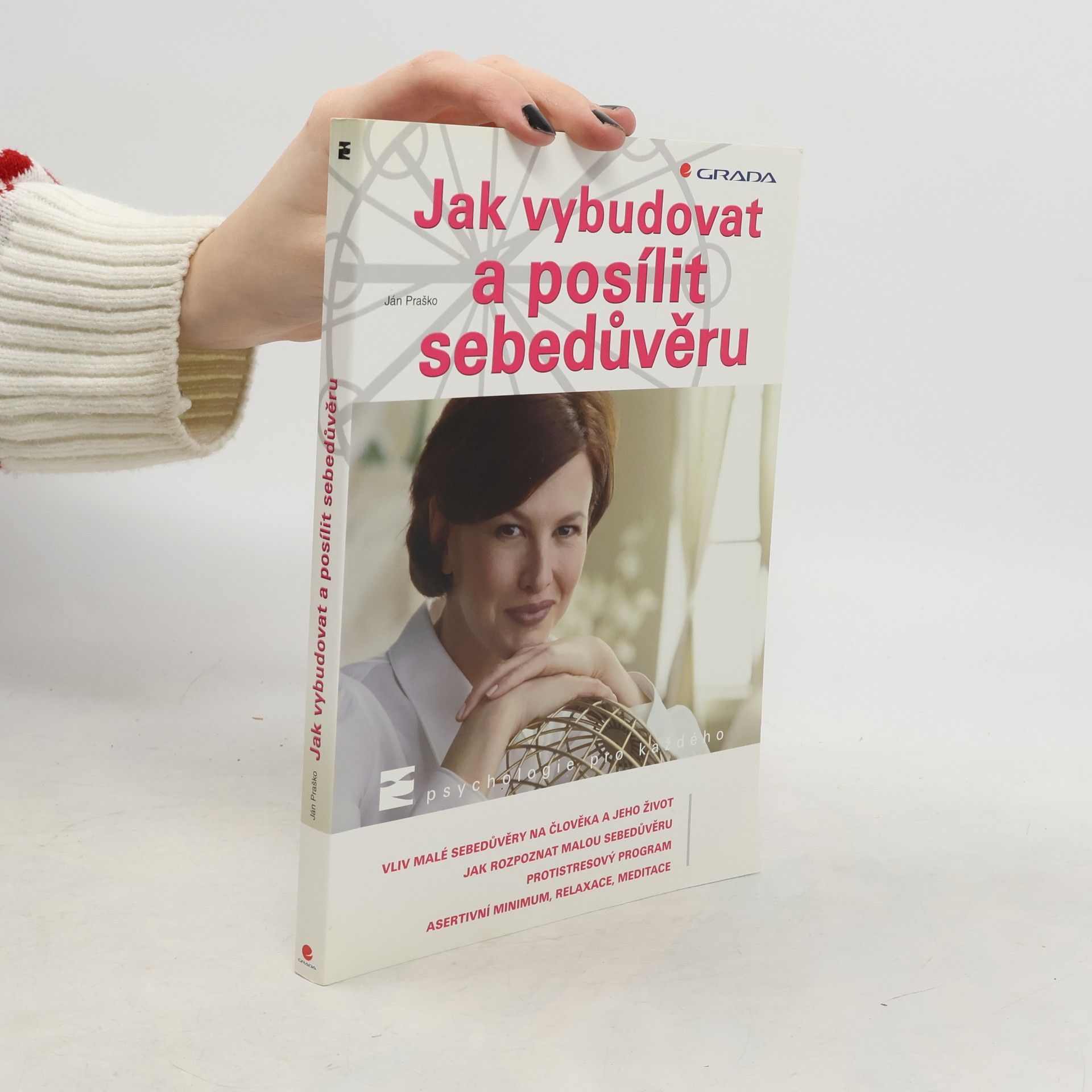 Ján Praško Pavlov Jak vybudovat a posílit sebedůvěru