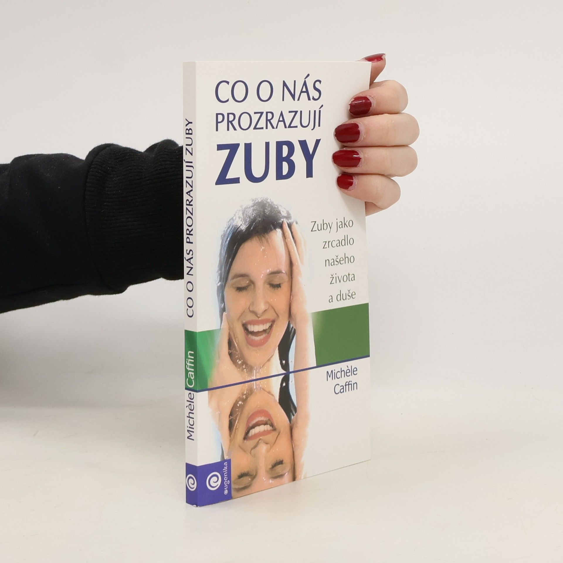 Michele Caffin Co o nás prozrazují zuby