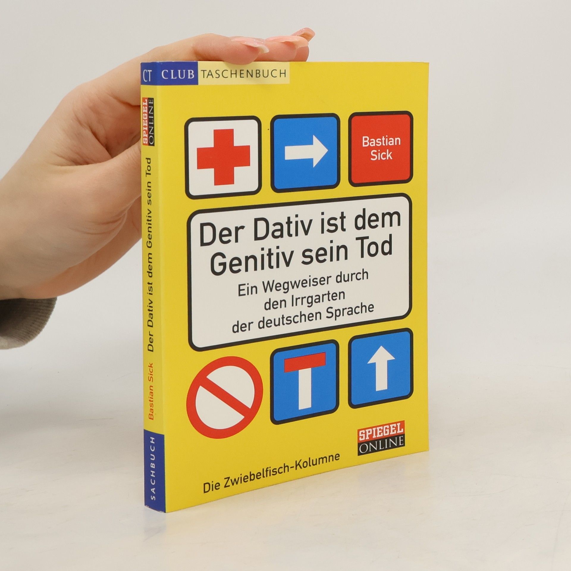 Bastian Sick Der Dativ ist dem Genitiv sein Tod