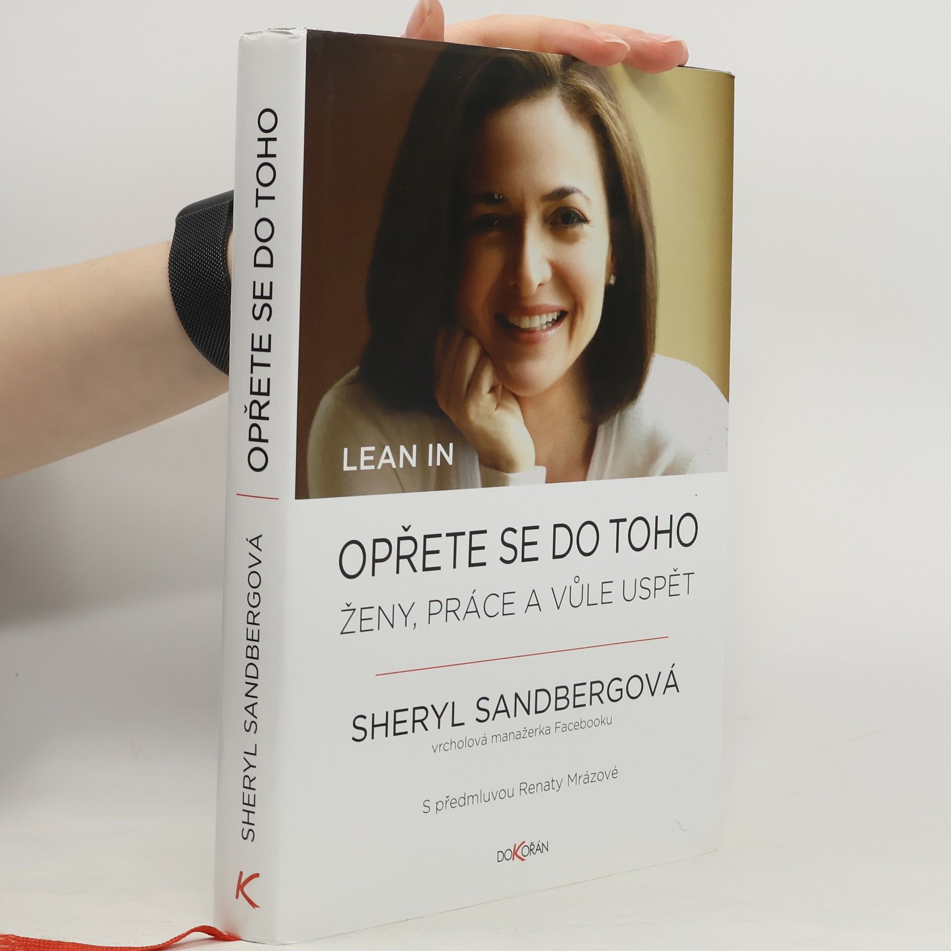 Sheryl Sandberg Opřete se do toho. Ženy, práce a vůle uspět
