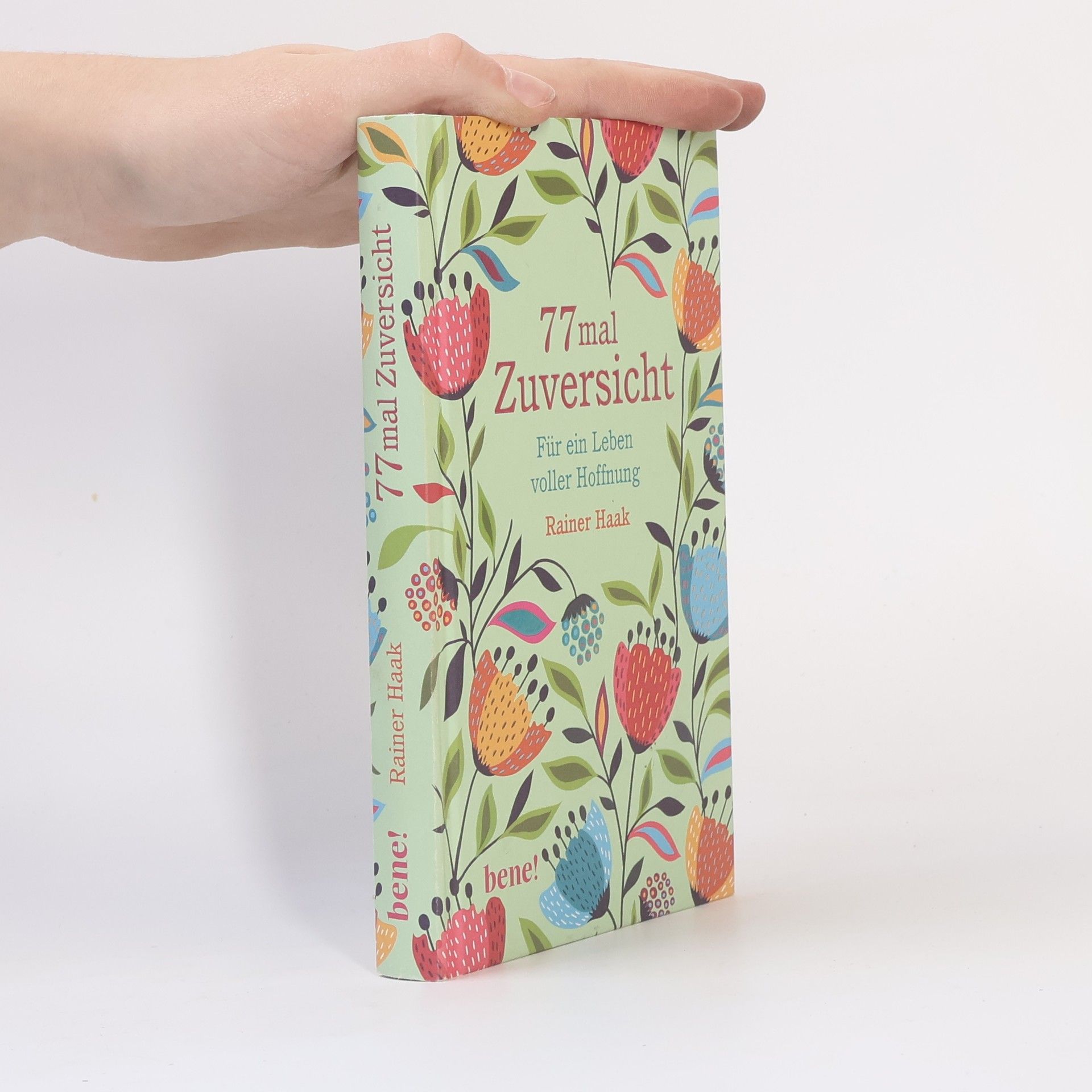 Rainer Haak 77 mal Zuversicht