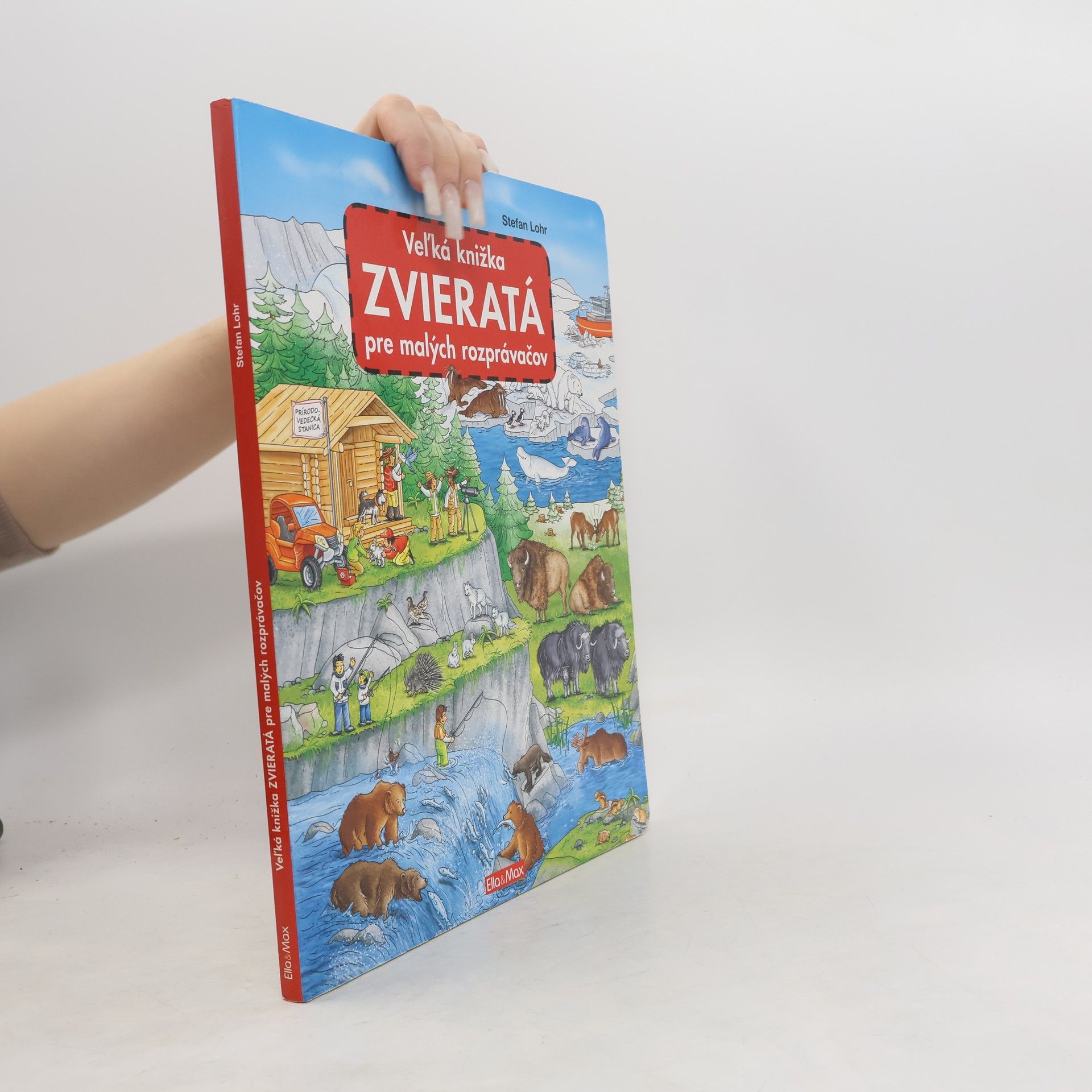 Stefan Lohr Zvieratá : veľká knižka pre malých rozprávačov