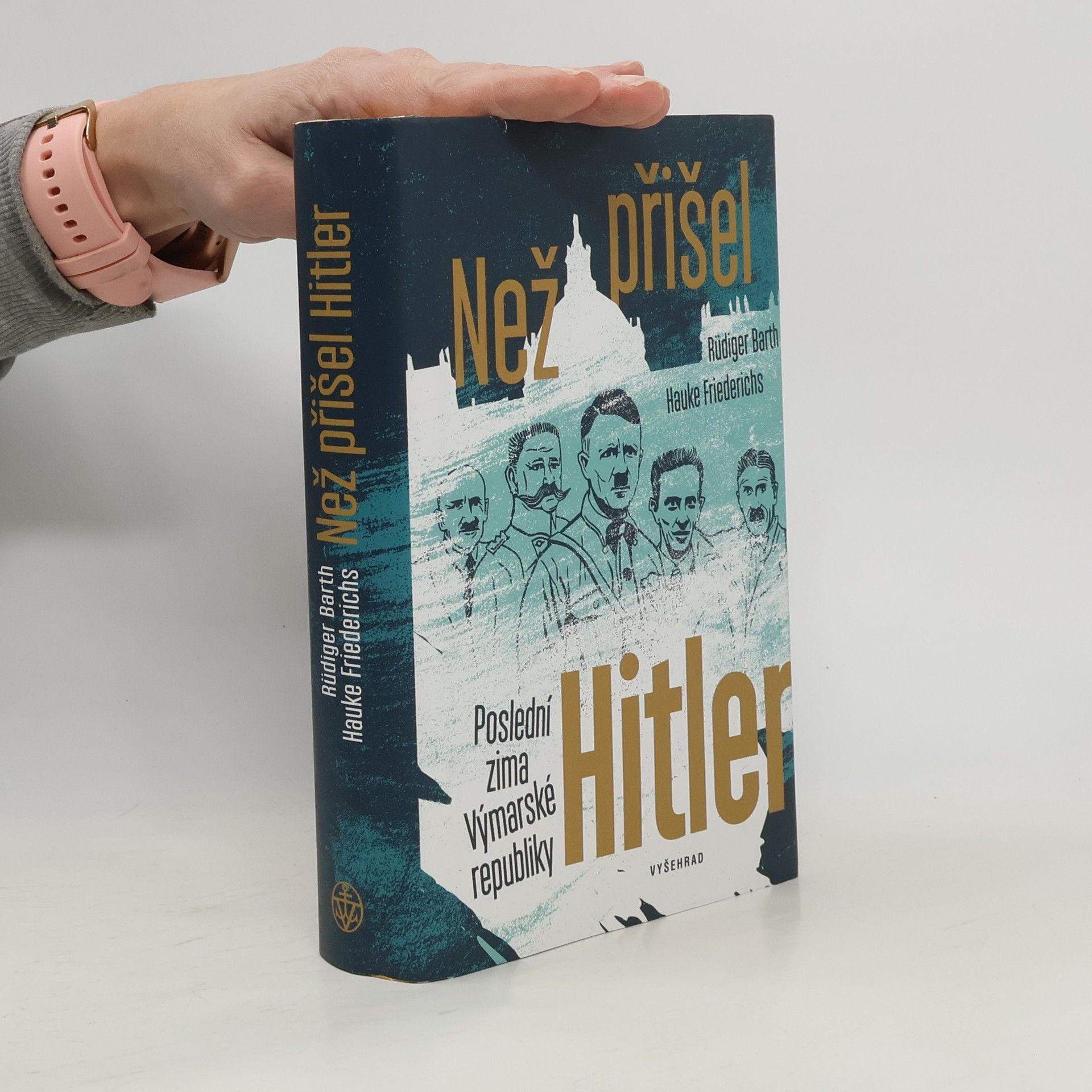 Rüdiger Barth Než přišel Hitler: Poslední zima Výmarské republiky