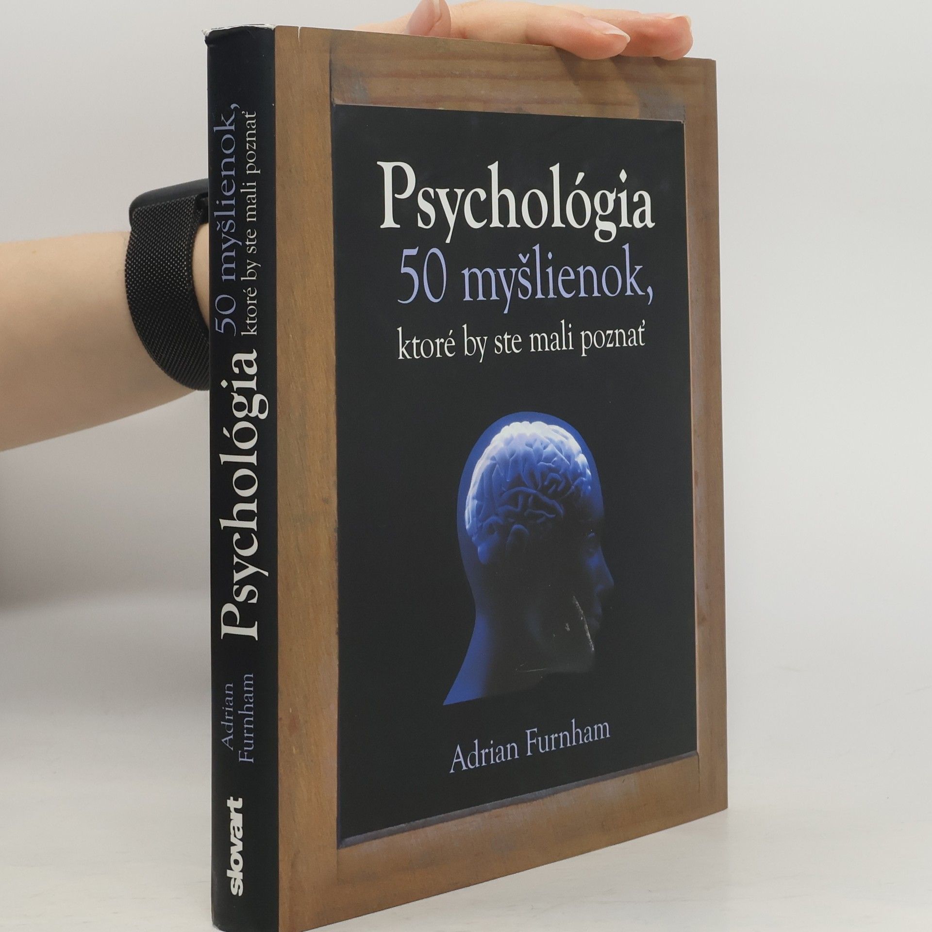 Adrian Furnham Psychológia - 50 myšlienok, ktoré by ste mali poznať