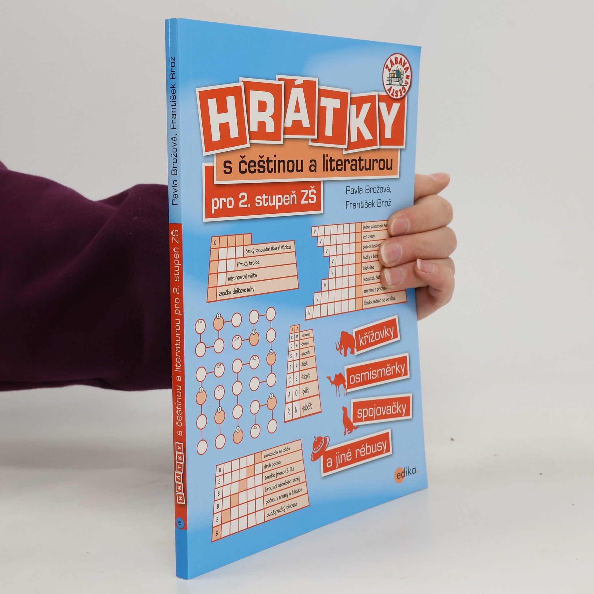 František Brož Hrátky s češtinou a literaturou pro 2. stupeň ZŠ - Křížovky, osmisměrky, spojovačky a jiné rébusy