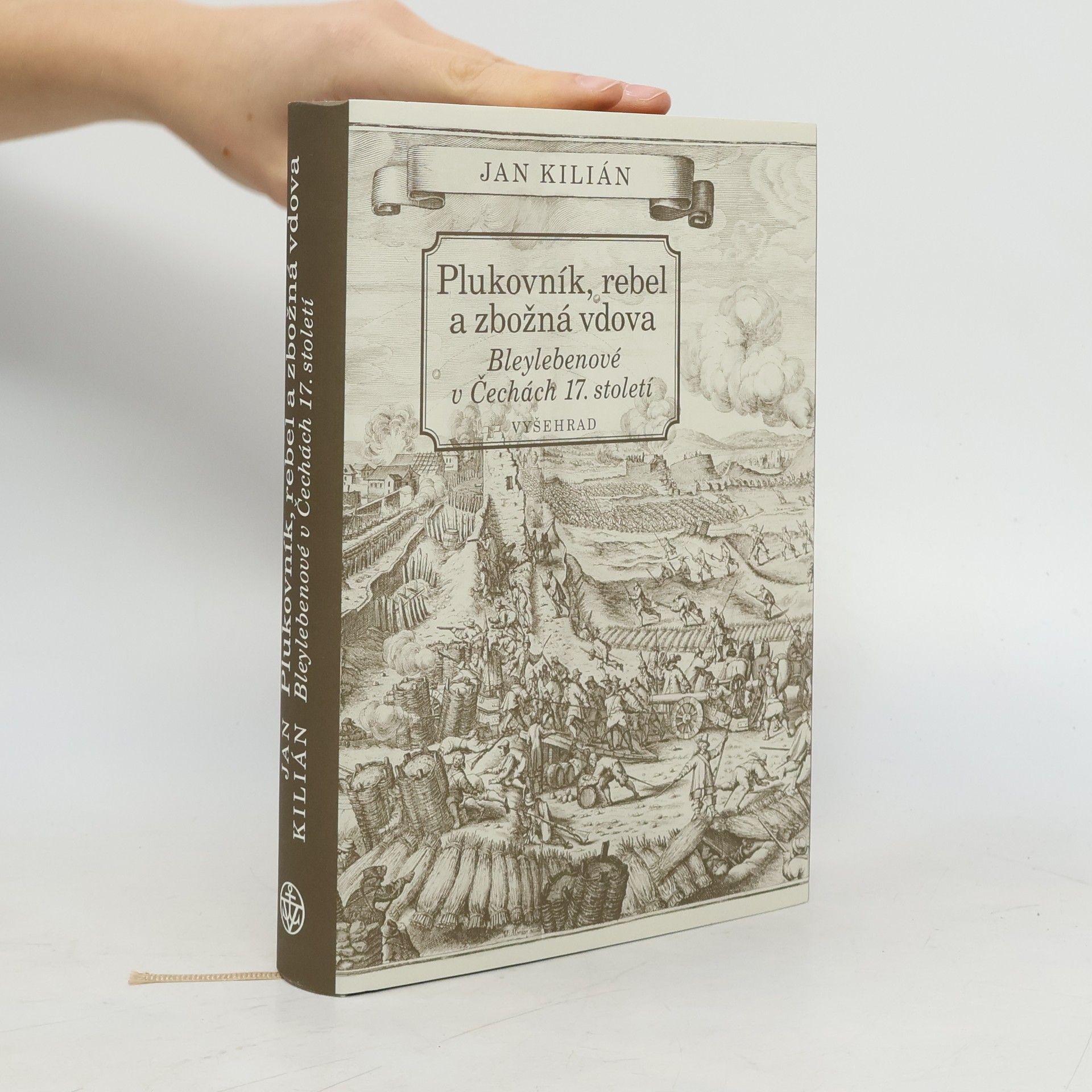 Jan Kilián Plukovník, rebel a zbožná vdova