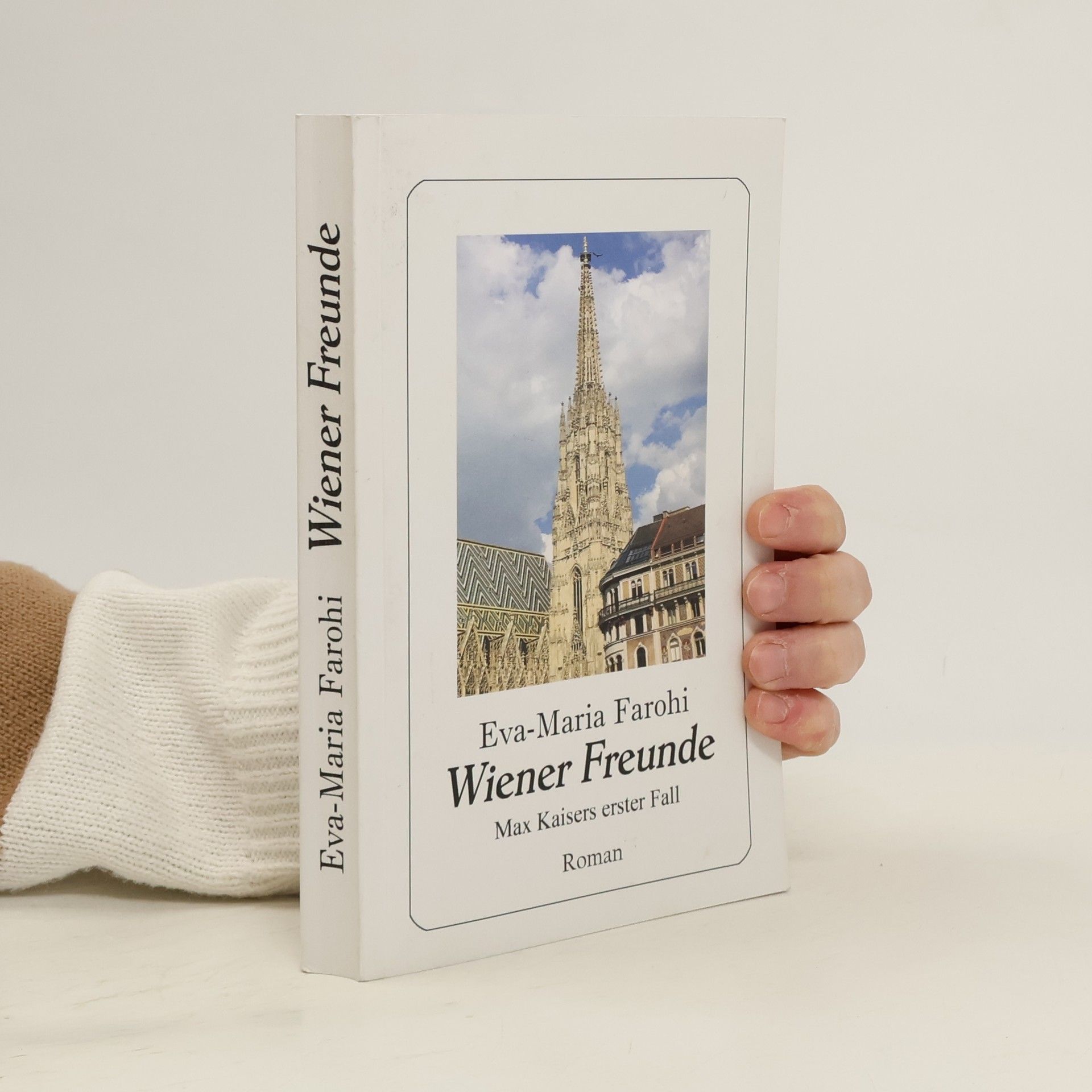 Eva-Maria Farohi Kaisers-Wien-Krimi - 1: Wiener Freunde