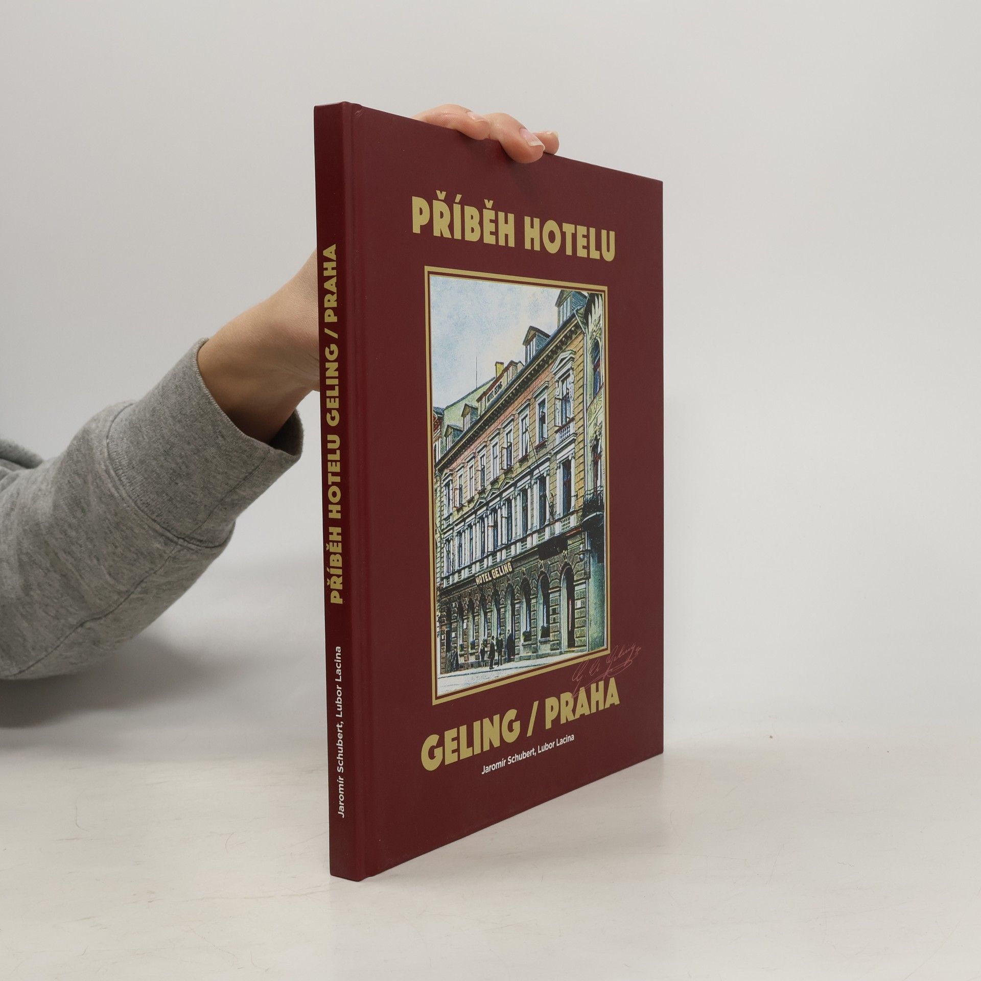 Jaromír Schubert Příběh hotelu Geling/Praha