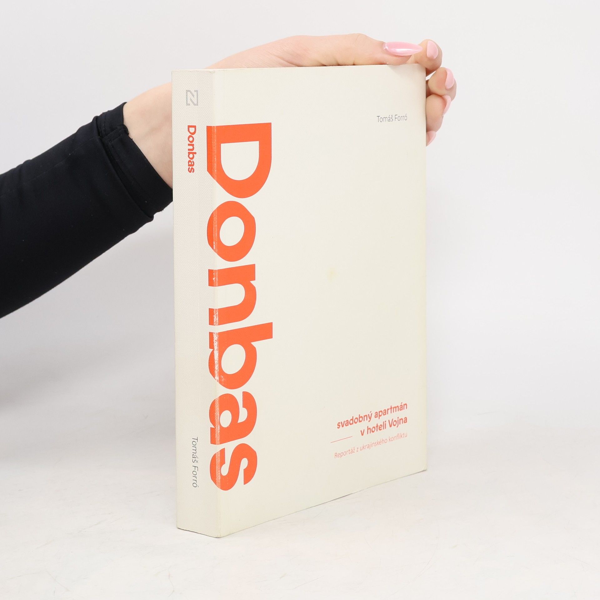 Tomáš Forró Donbas: Svadobný apartmán v hoteli Vojna