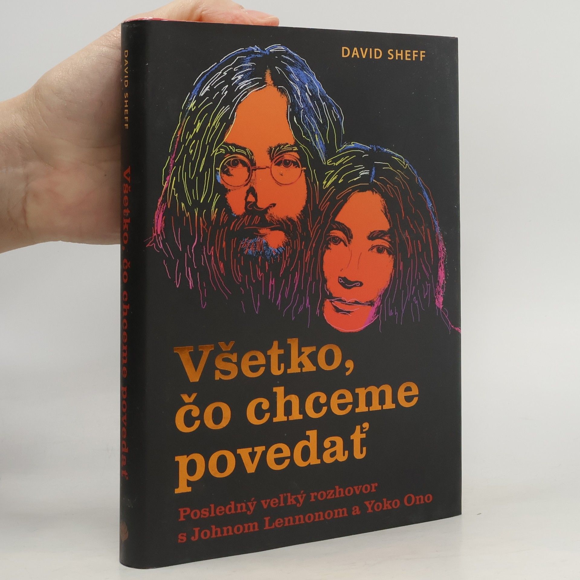 David Sheff Všetko, čo chceme povedať