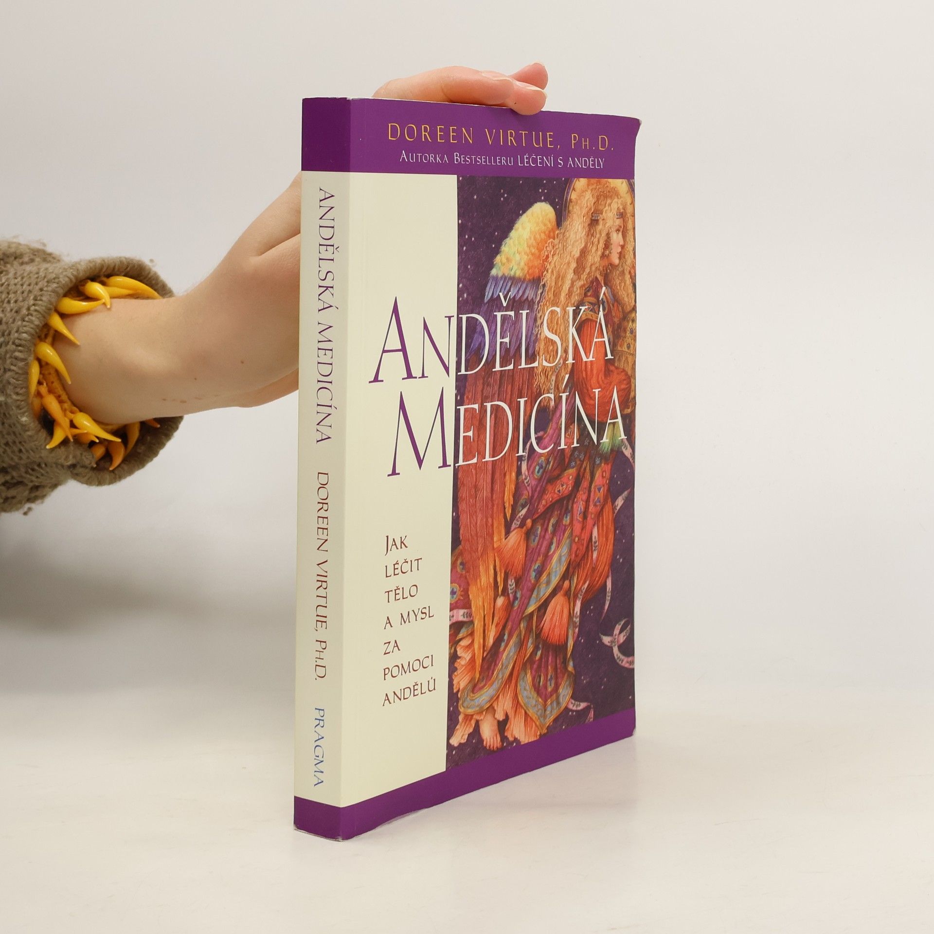 Doreen Virtue Andělská medicína: Jak léčit tělo a mysl za pomoci andělů