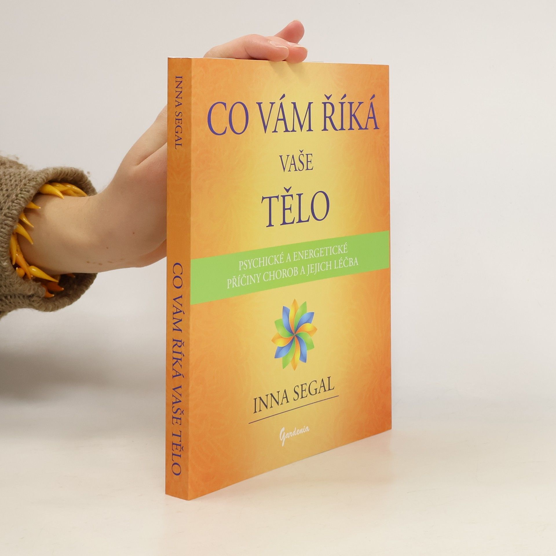 Inna Segal Co vám říká vaše tělo