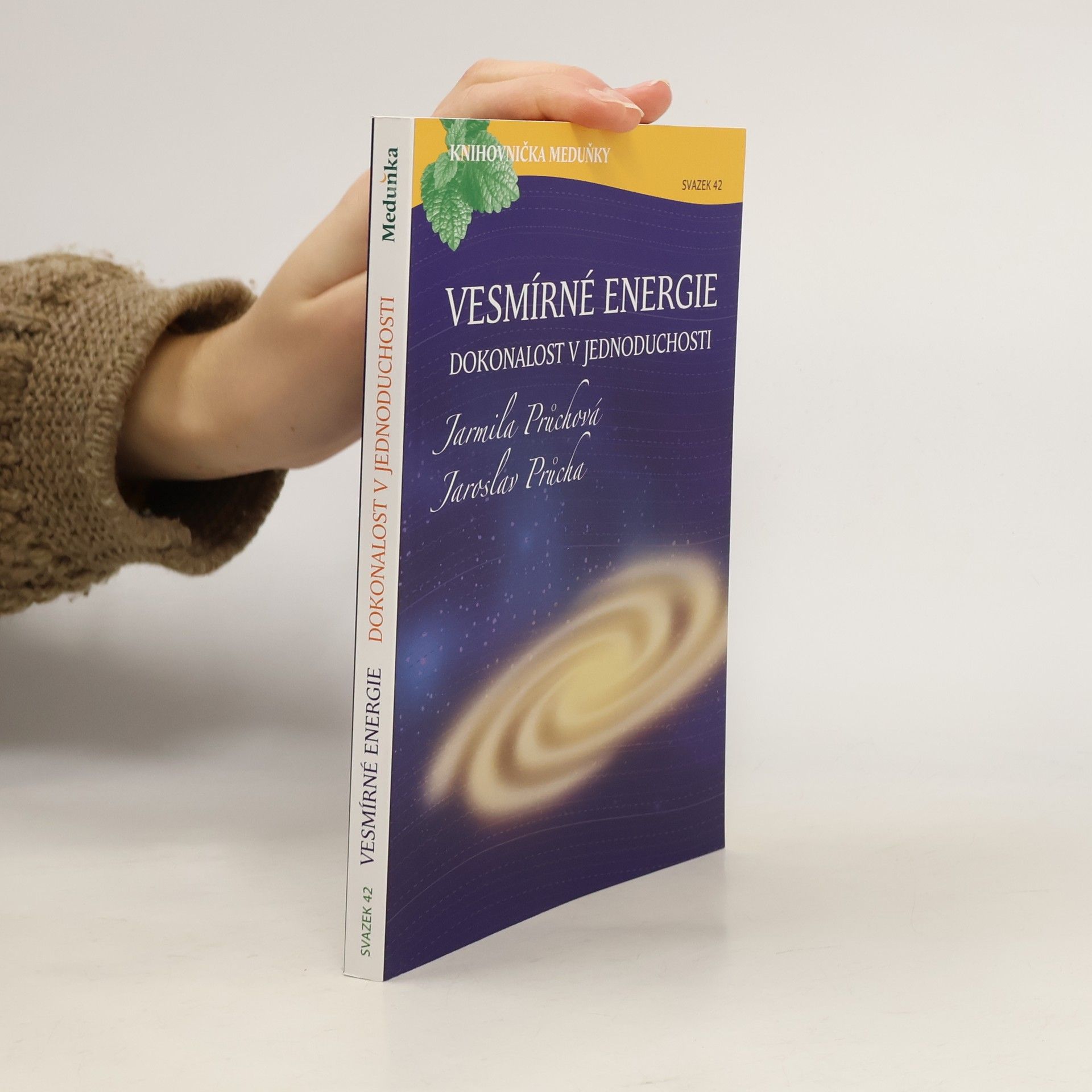 Jarmila Průchová Vesmírné energie : dokonalost v jednoduchosti