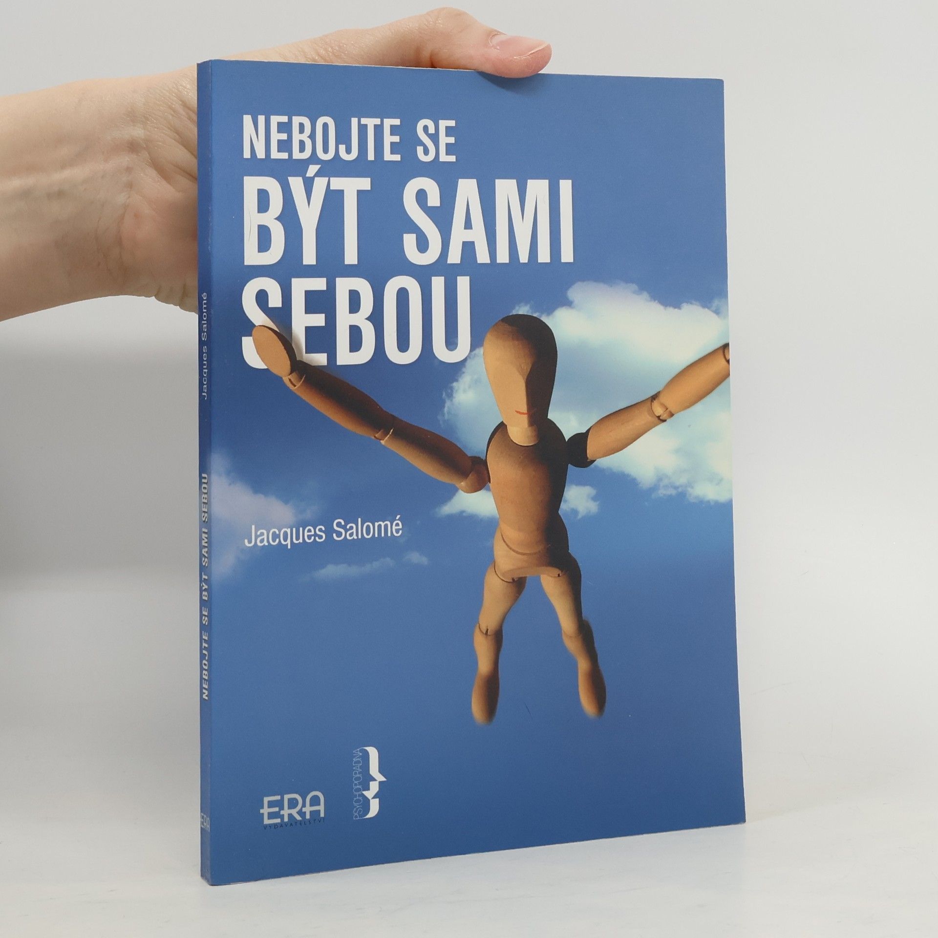 Jacques Salomé Nebojte se být sami sebou: Umění vnitřní komunikace
