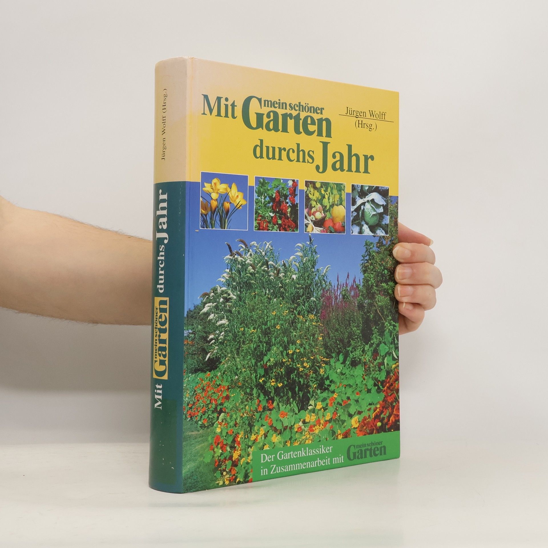 Jürgen Wolff Mit mein schöner Garten durchs Jahr