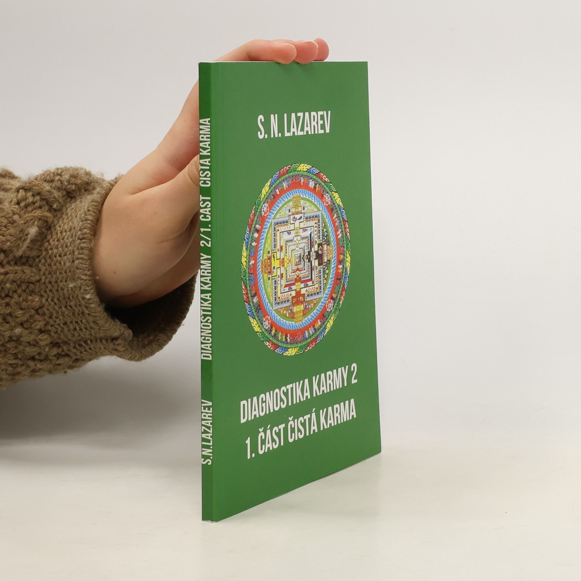 Sergej Nikolajevič Lazarev Diagnostika Karmy 2. Čistá karma 1. část