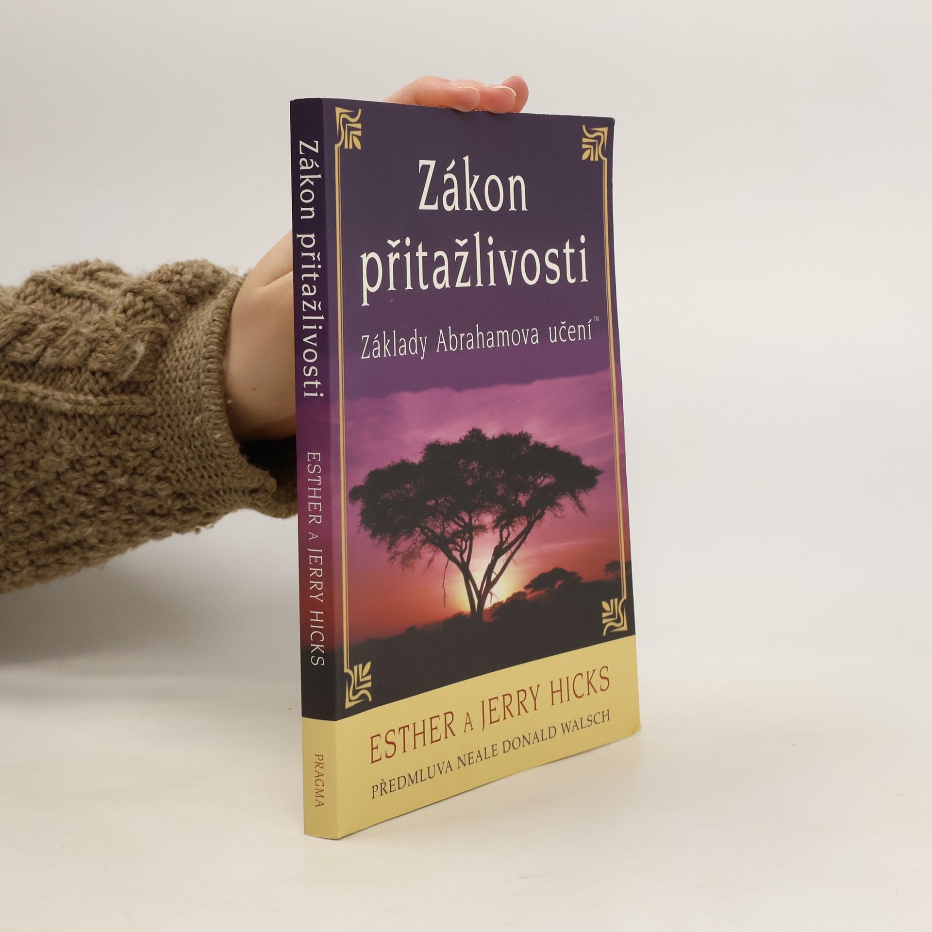 Esther Hicks Zákon přitažlivosti