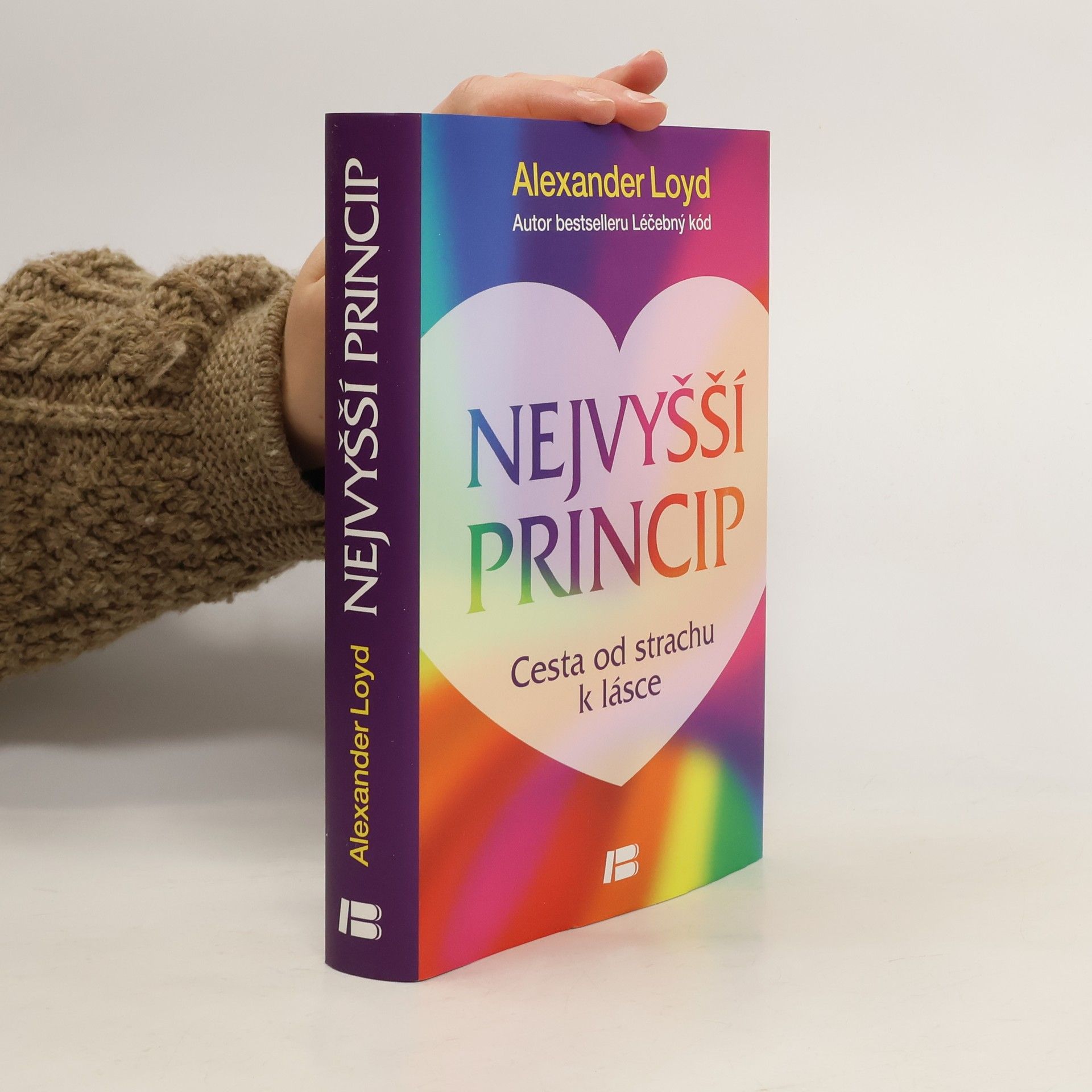 Nejvyšší princip. Cesta od strachu k lásce