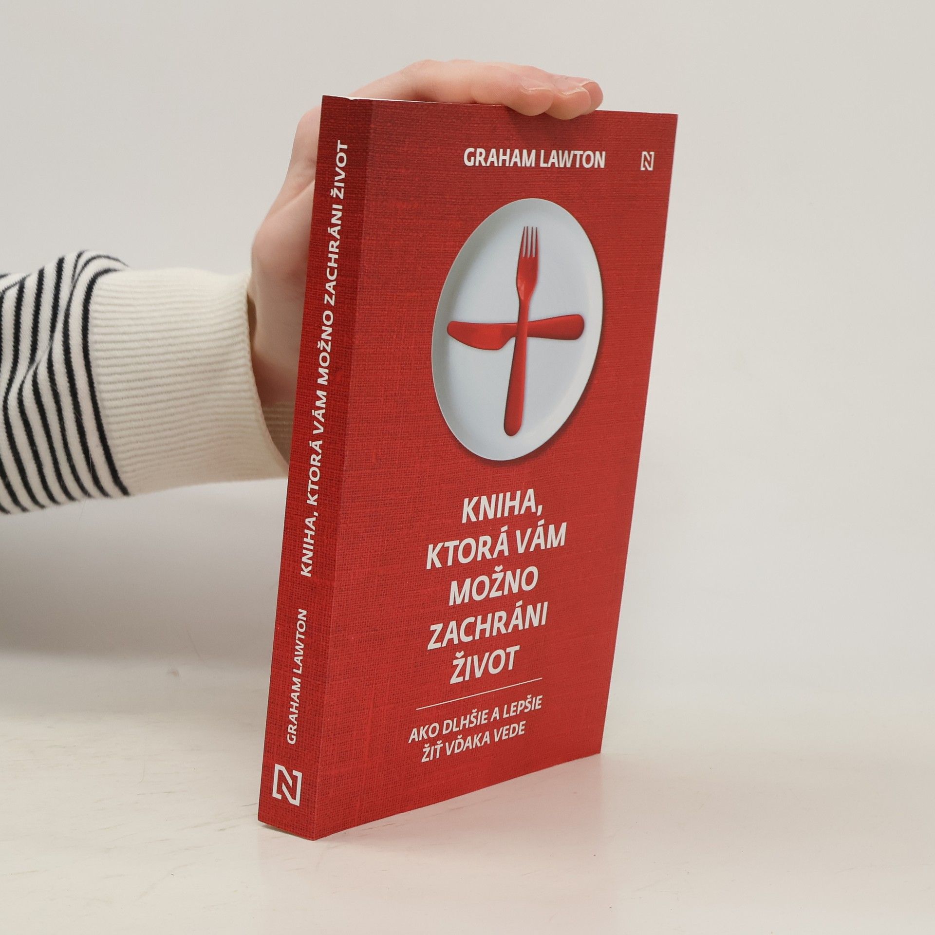 Graham Lawton Kniha, ktorá vám možno zachráni život: Ako dlhšie a lepšie žiť vďaka vede