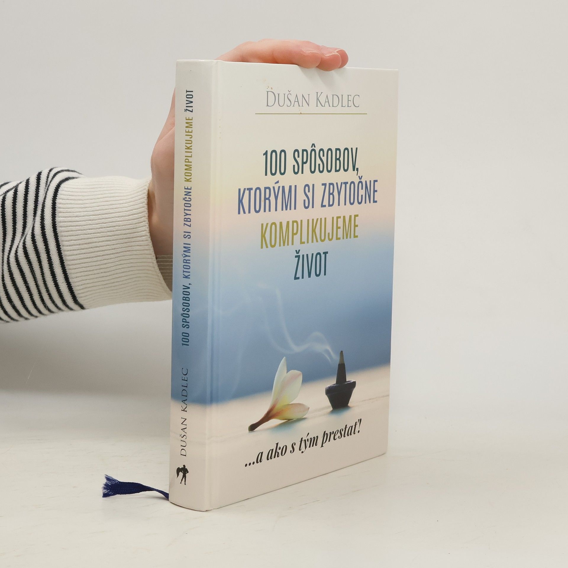 100 spôsobov, ktorými si zbytočne komplikujeme život