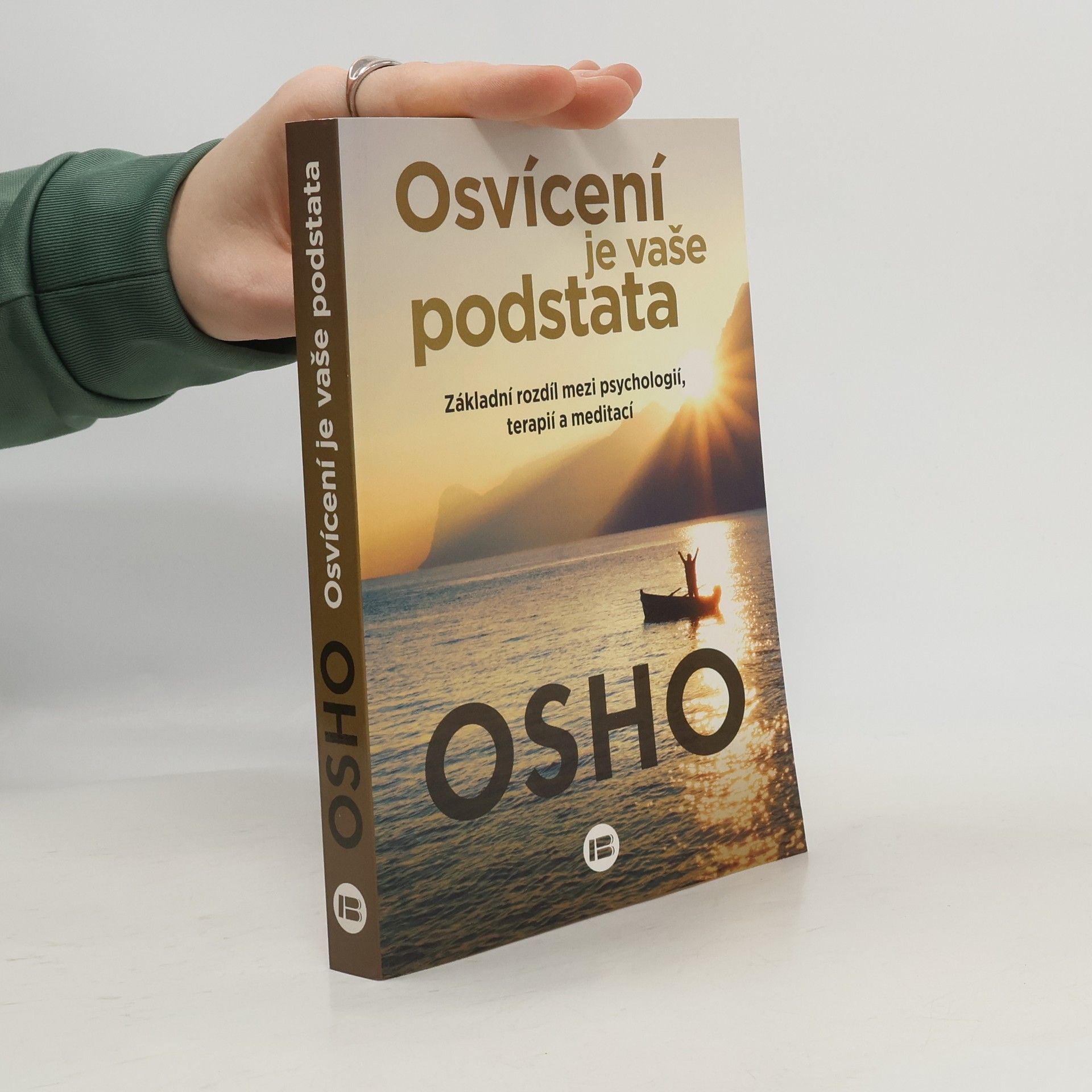 Ošó Osvícení je vaše podstata