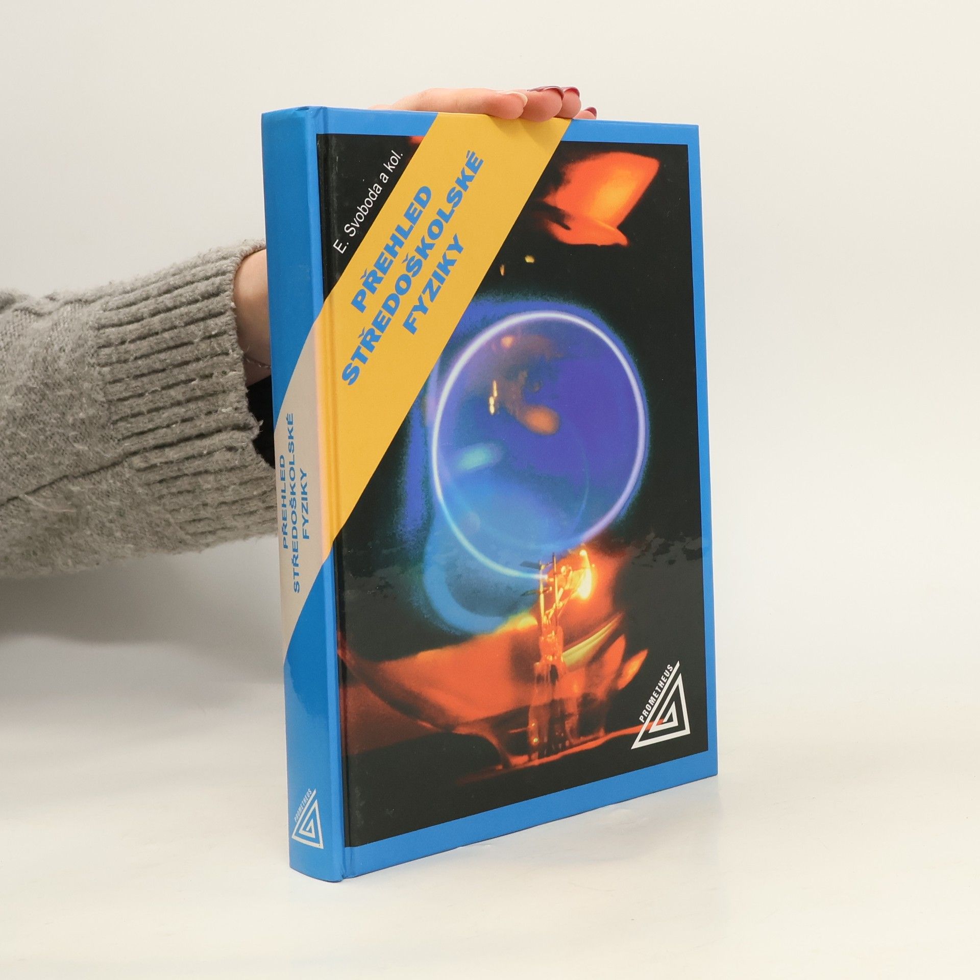 Emanuel Svoboda Přehled středoškolské fyziky