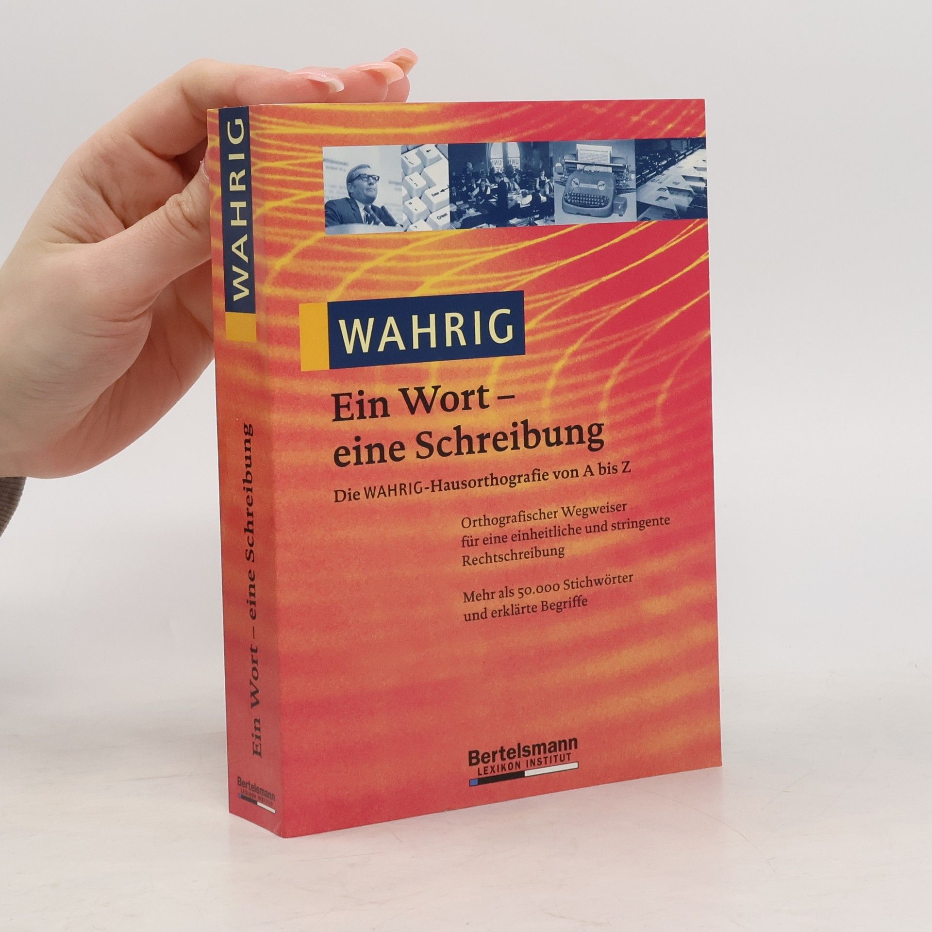 Sabine Krome Wahrig, ein Wort - eine Schreibung