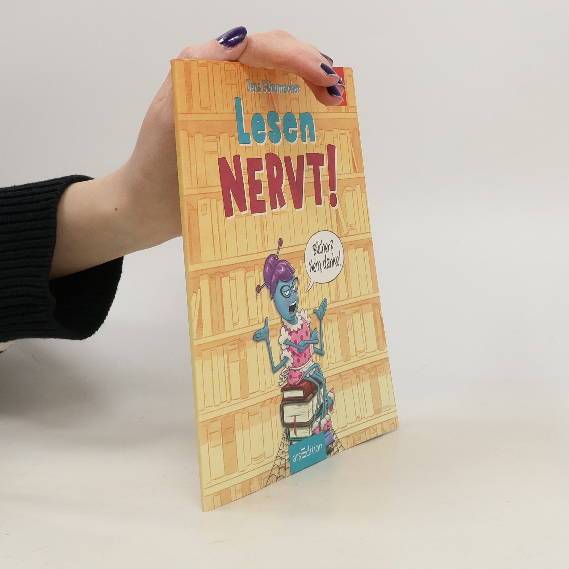 Jens Schumacher Lesen NERVT! - Bücher? Nein, danke! (Lesen nervt! 1)