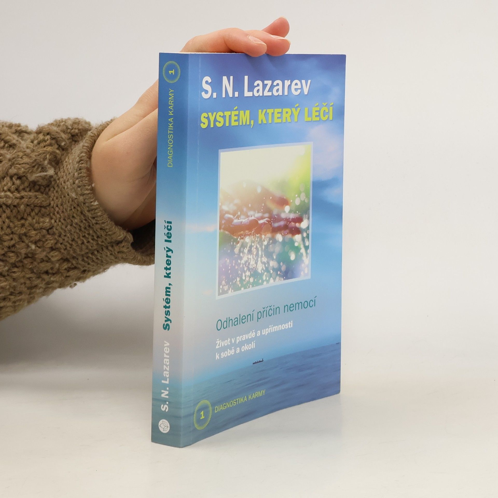 Sergej Nikolajevič Lazarev Diagnostika karmy 1 - Systém, který léčí