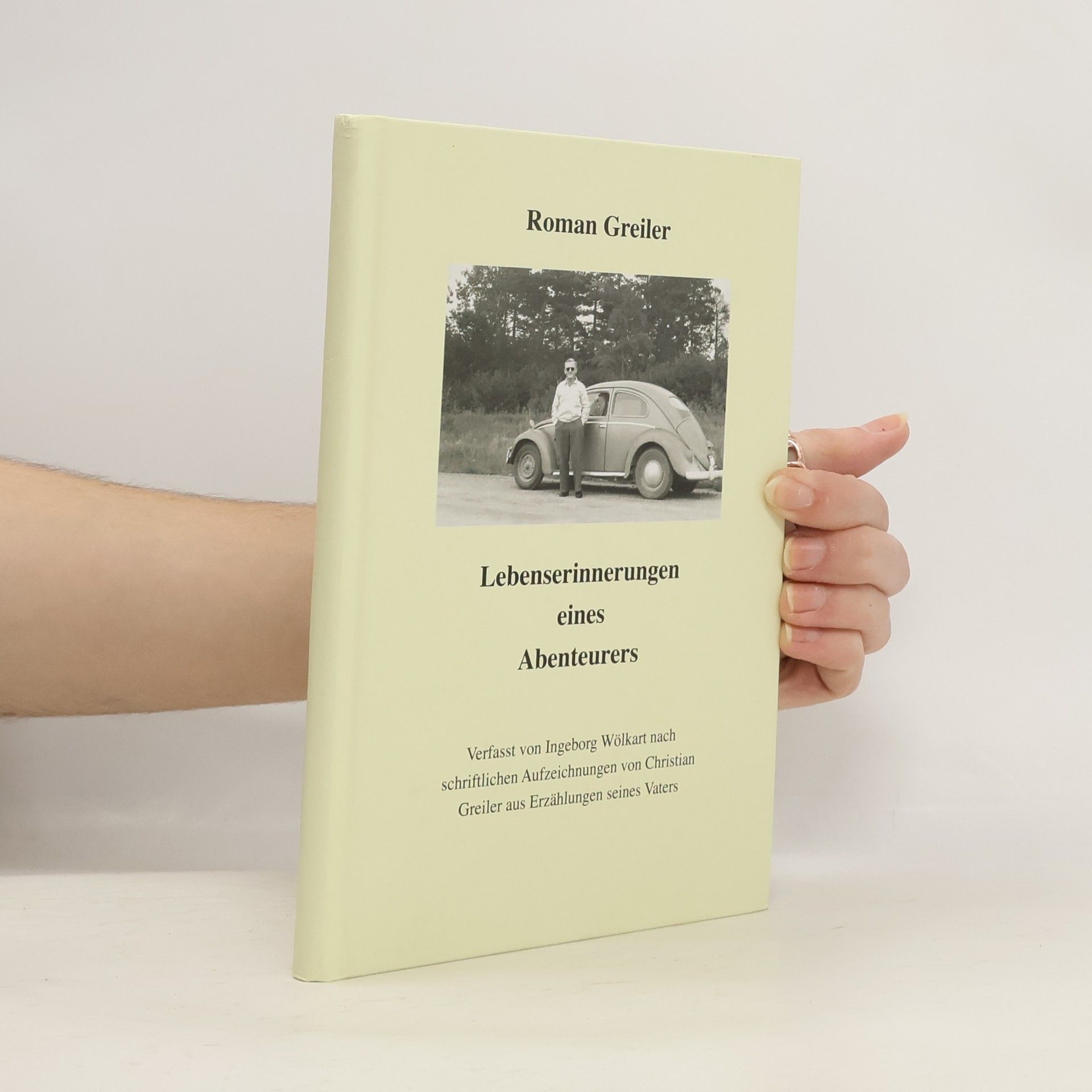 Roman Greiler Lebenserinneringen eines Abenzeirers
