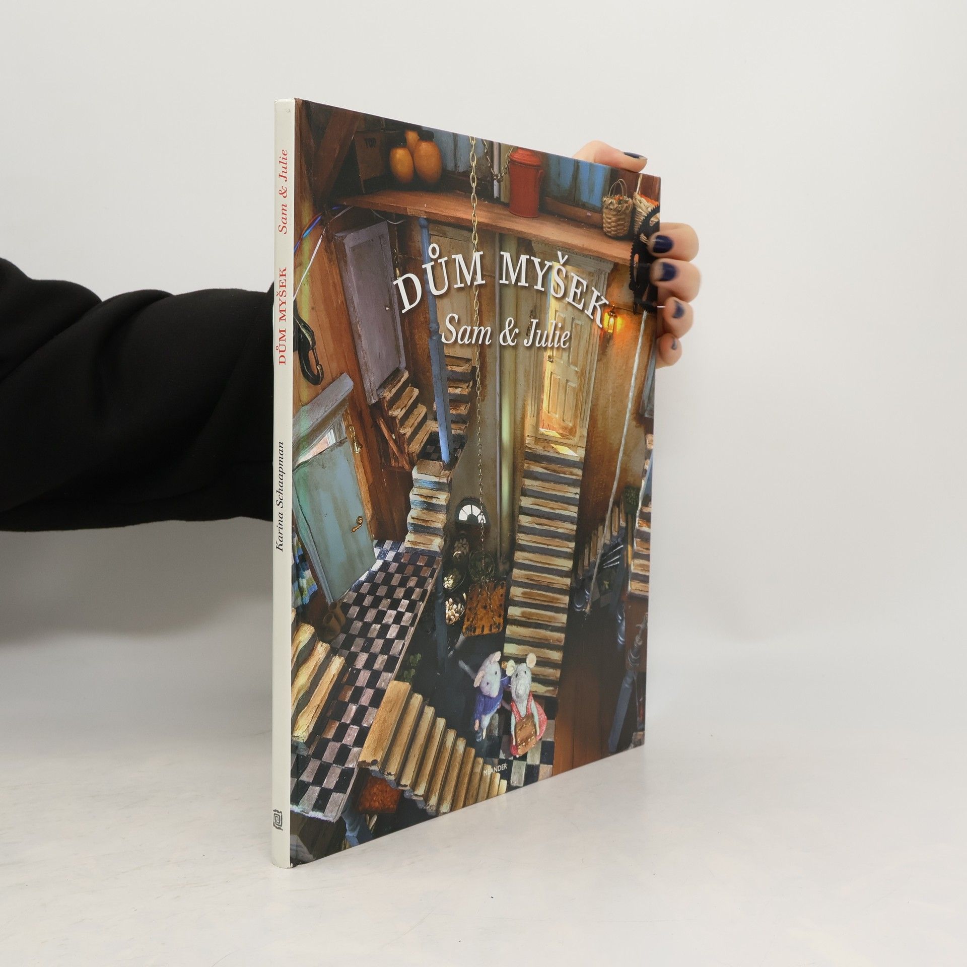 Karina Schaapman Dům myšek. Sam & Julie