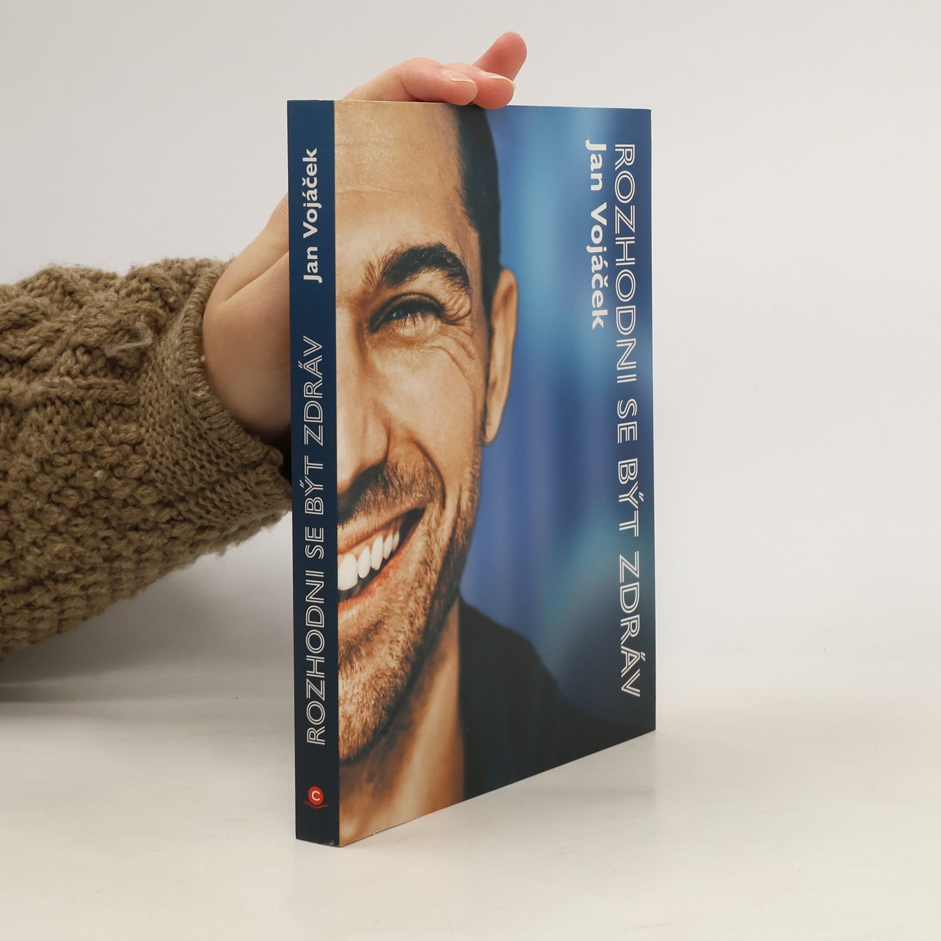 Jan Vojáček Rozhodni se být zdráv