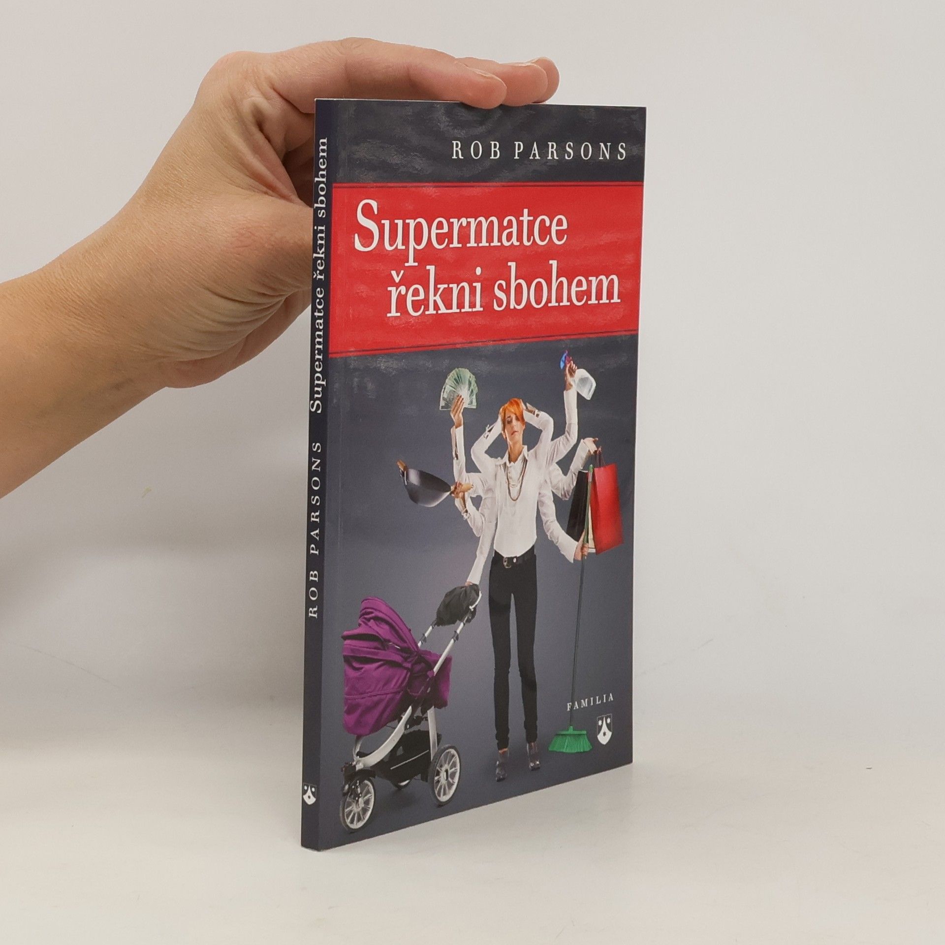 Rob Parsons Supermatce řekni sbohem