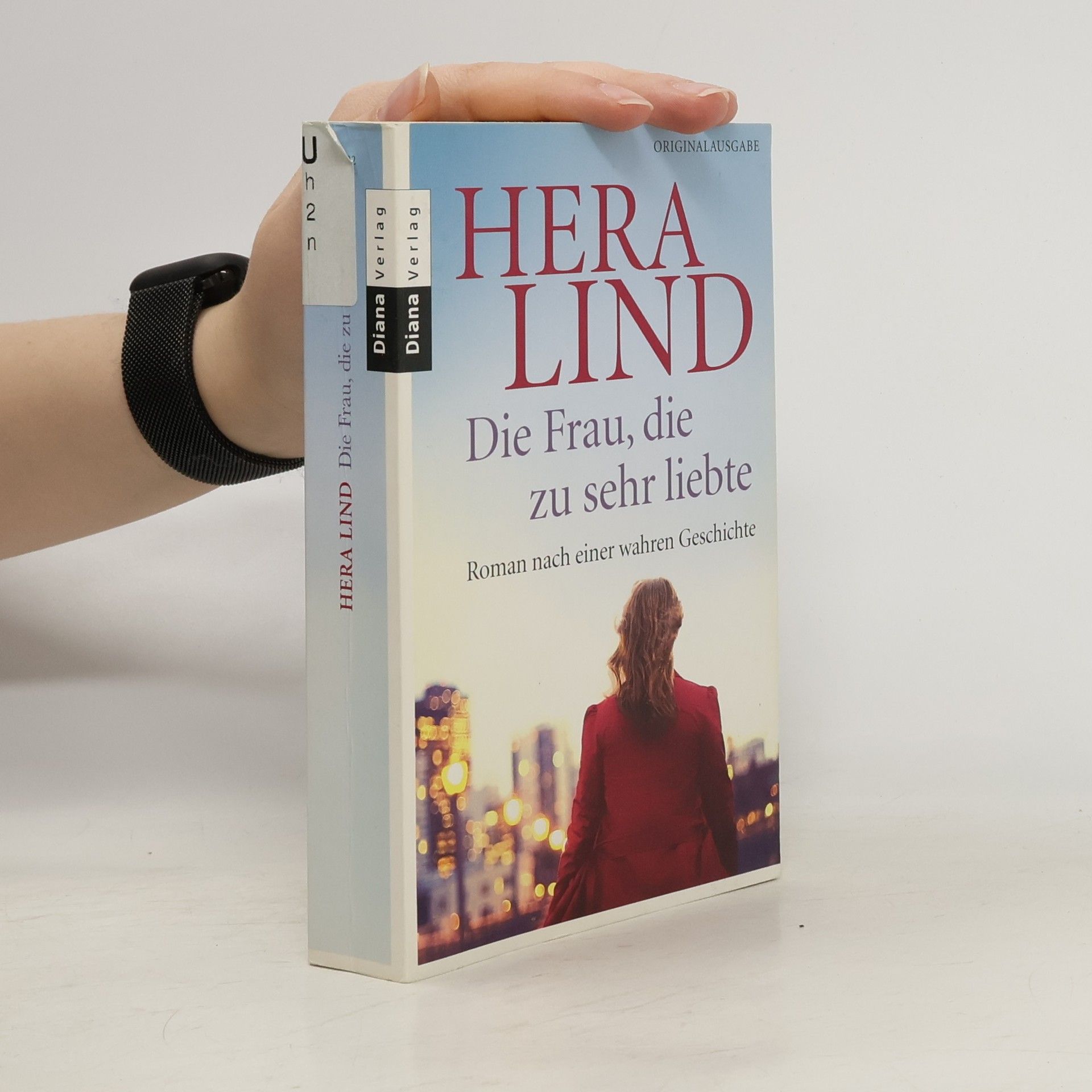 Hera Lind Die Frau, die zu sehr liebte