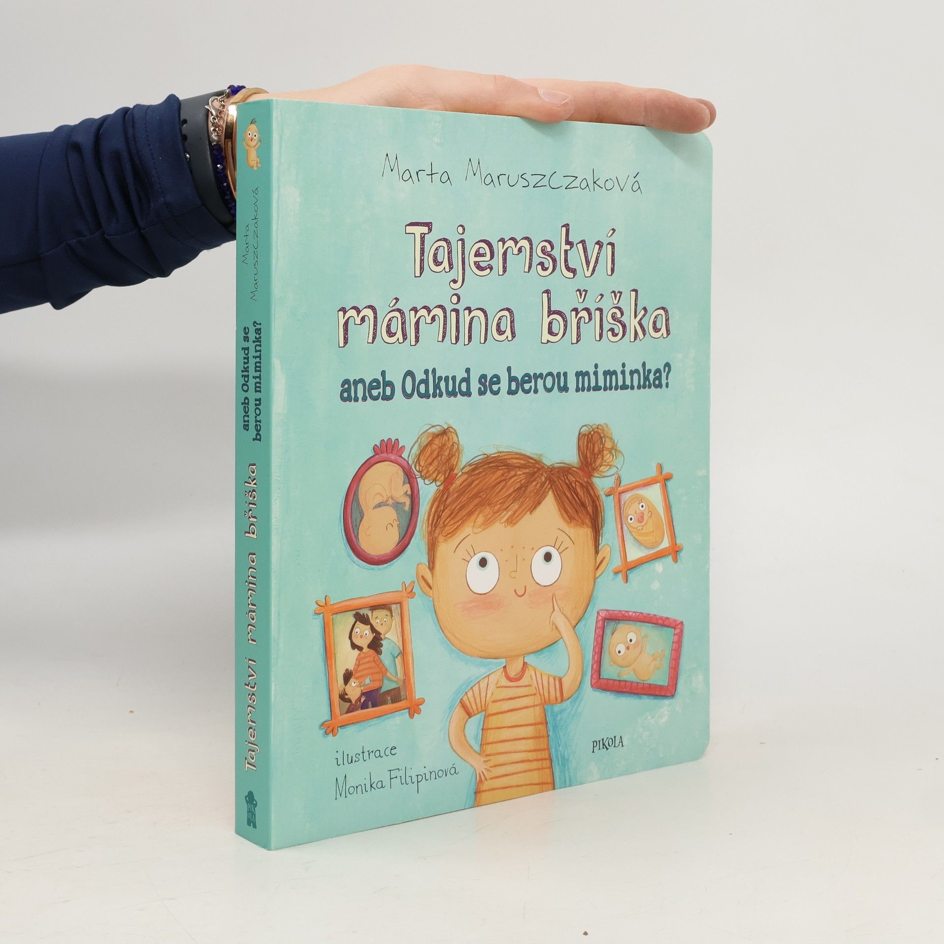 Marta Maruszczak Tajemství mámina bříška, aneb, Odkud se berou miminka?