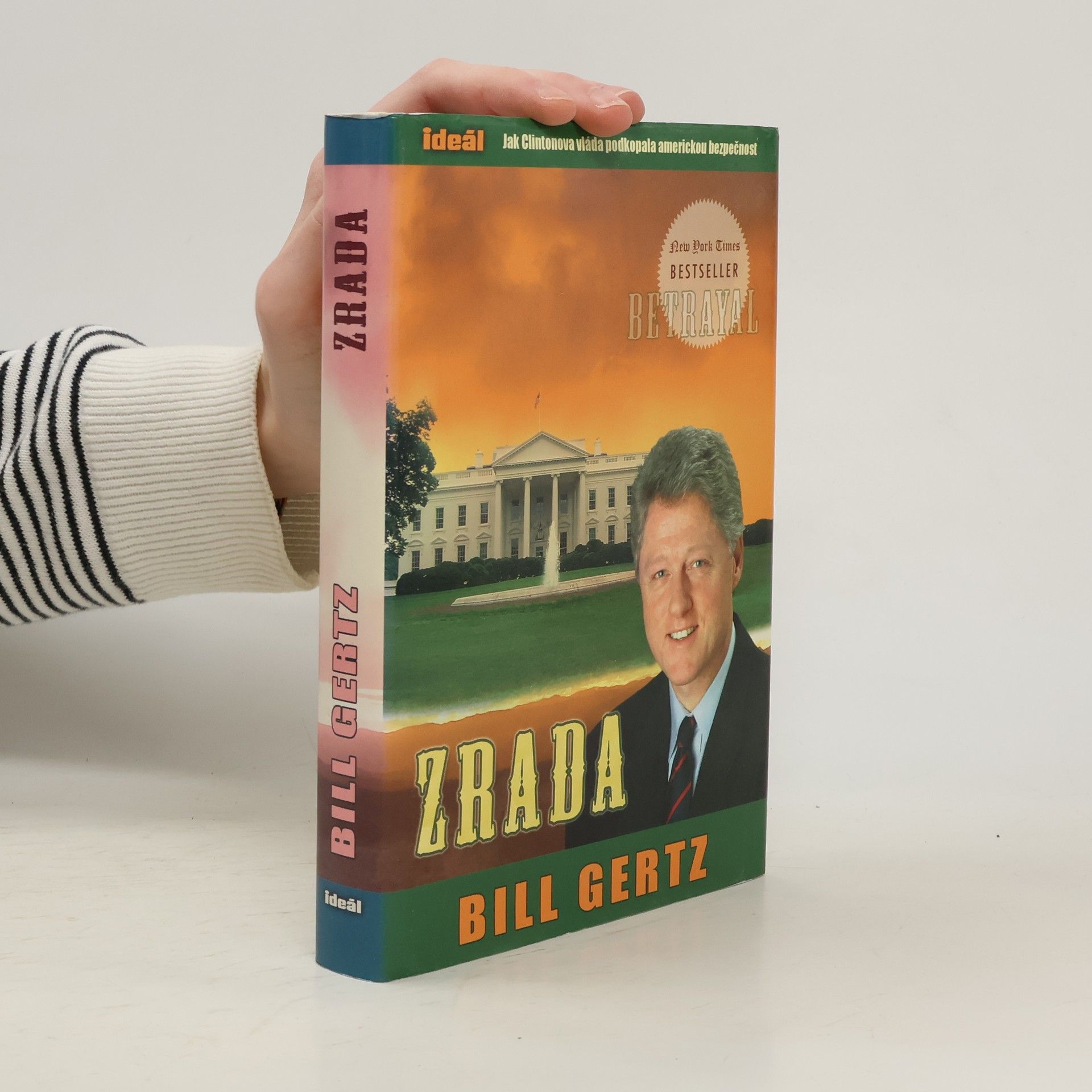 Zrada: Jak Clintonova vláda podkopala americkou bezpečnost