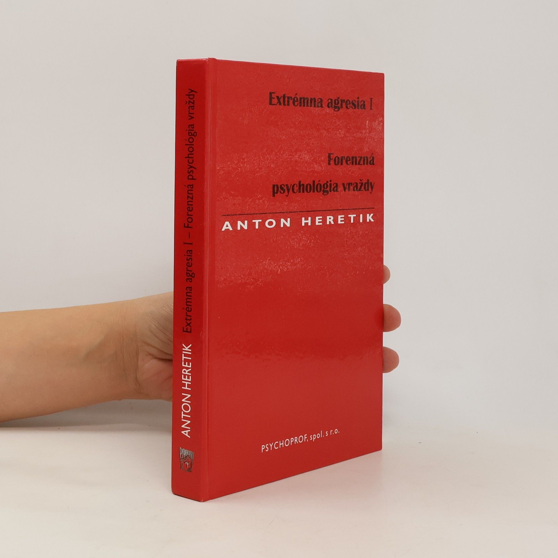 Extrémna agresia I. Forenzná psychológia vraždy