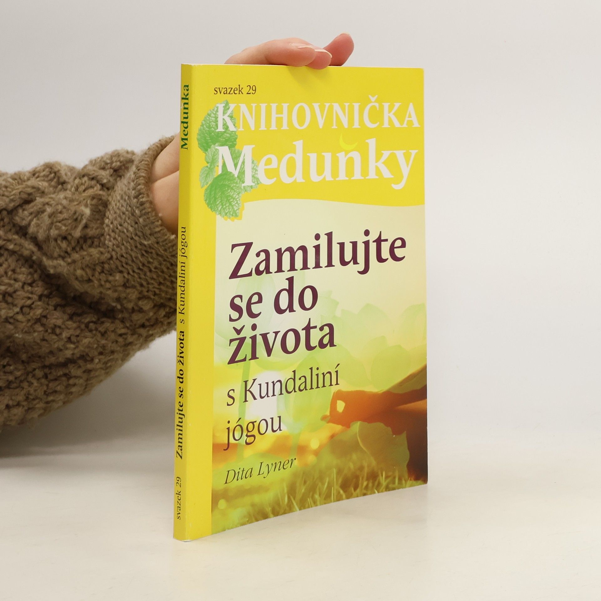 Dita Lyner Zamilujte se do života s Kundaliní jógou