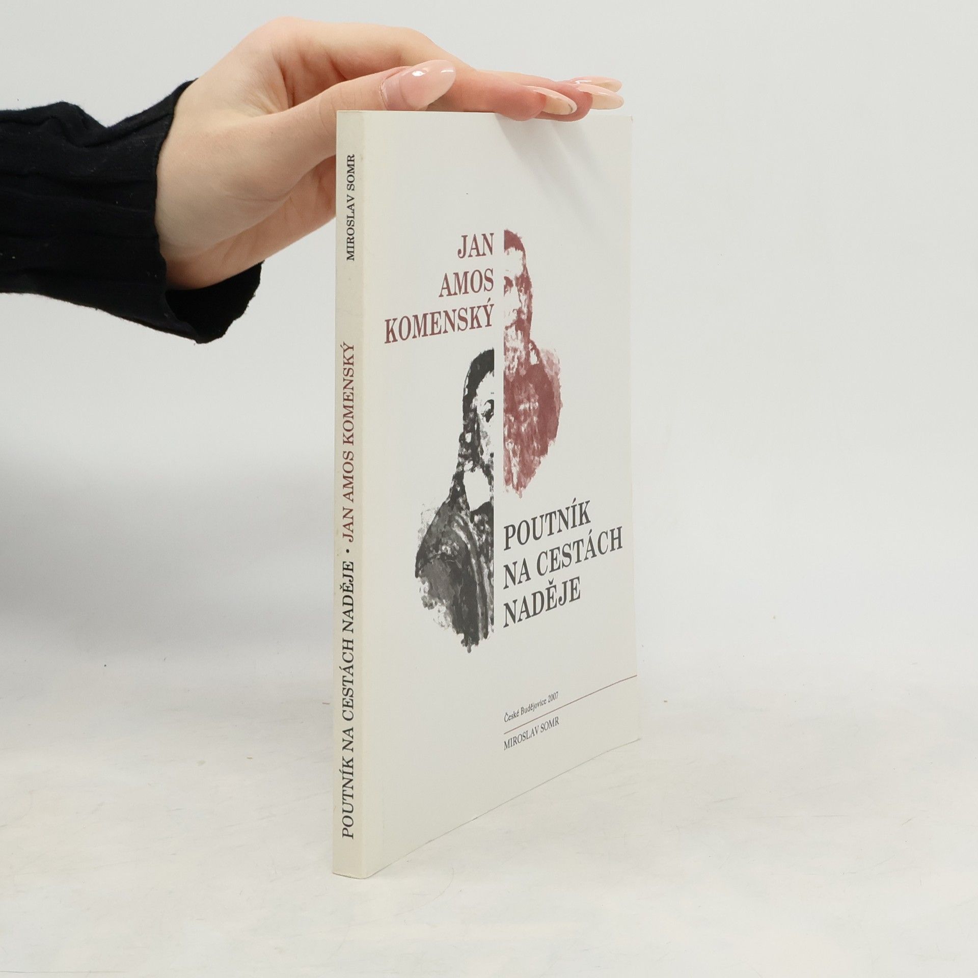 Miroslav Somr Poutník na cestách naděje - Jan Amos Komenský