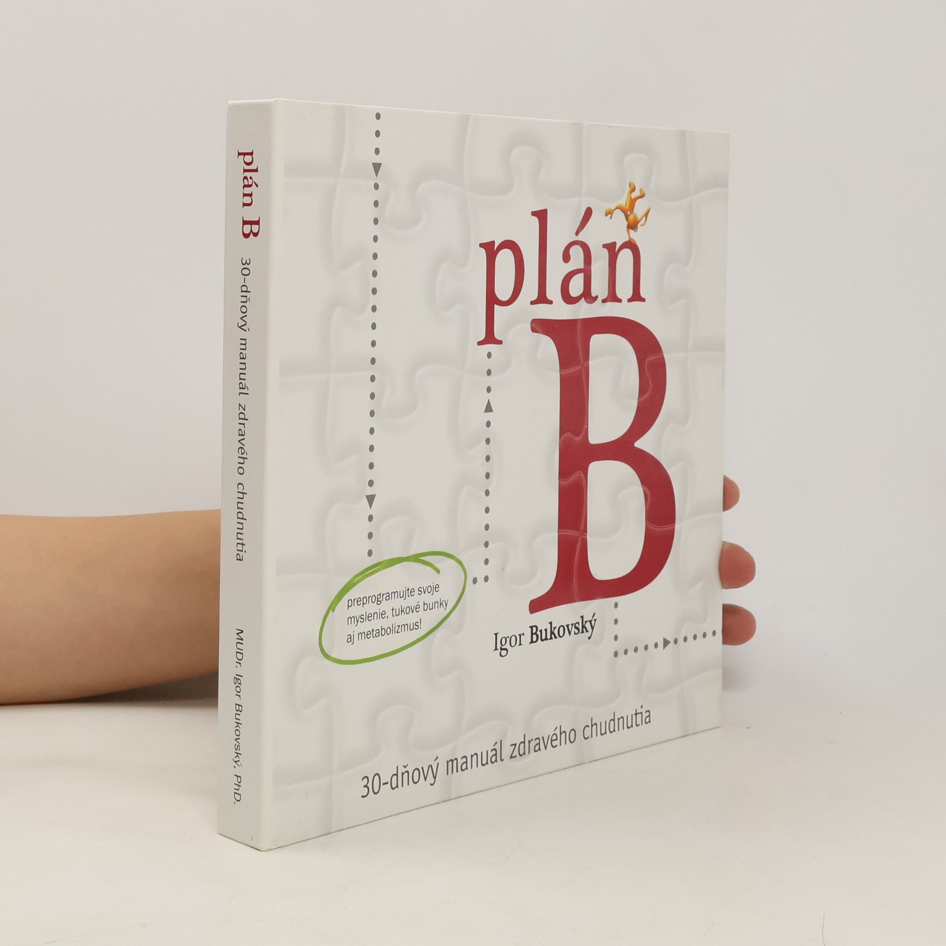Igor Bukovský Plán B. 30-dňový manuál zdravého chudnutia