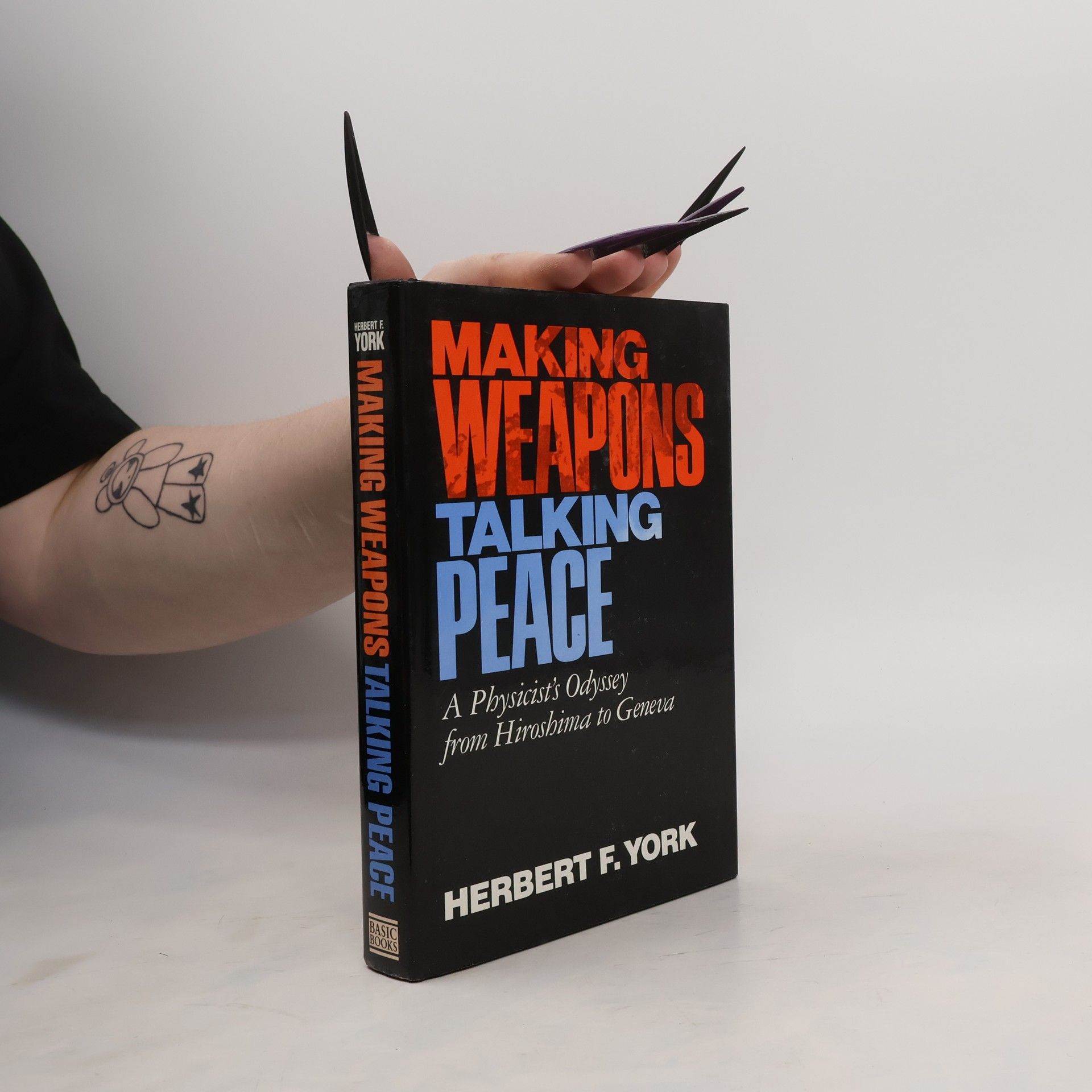 Herbert F. York Making Weapons Talking Peace