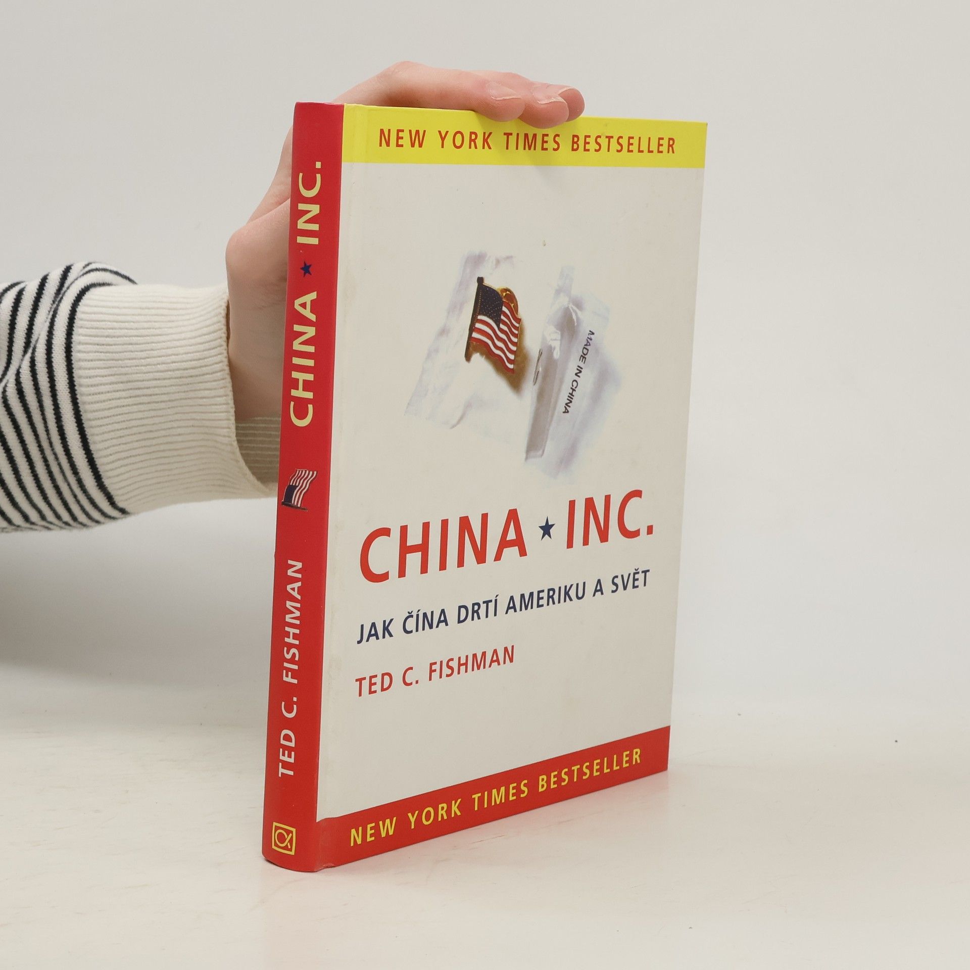 Ted Fishman China, Inc. Jak Čína drtí Ameriku a svět