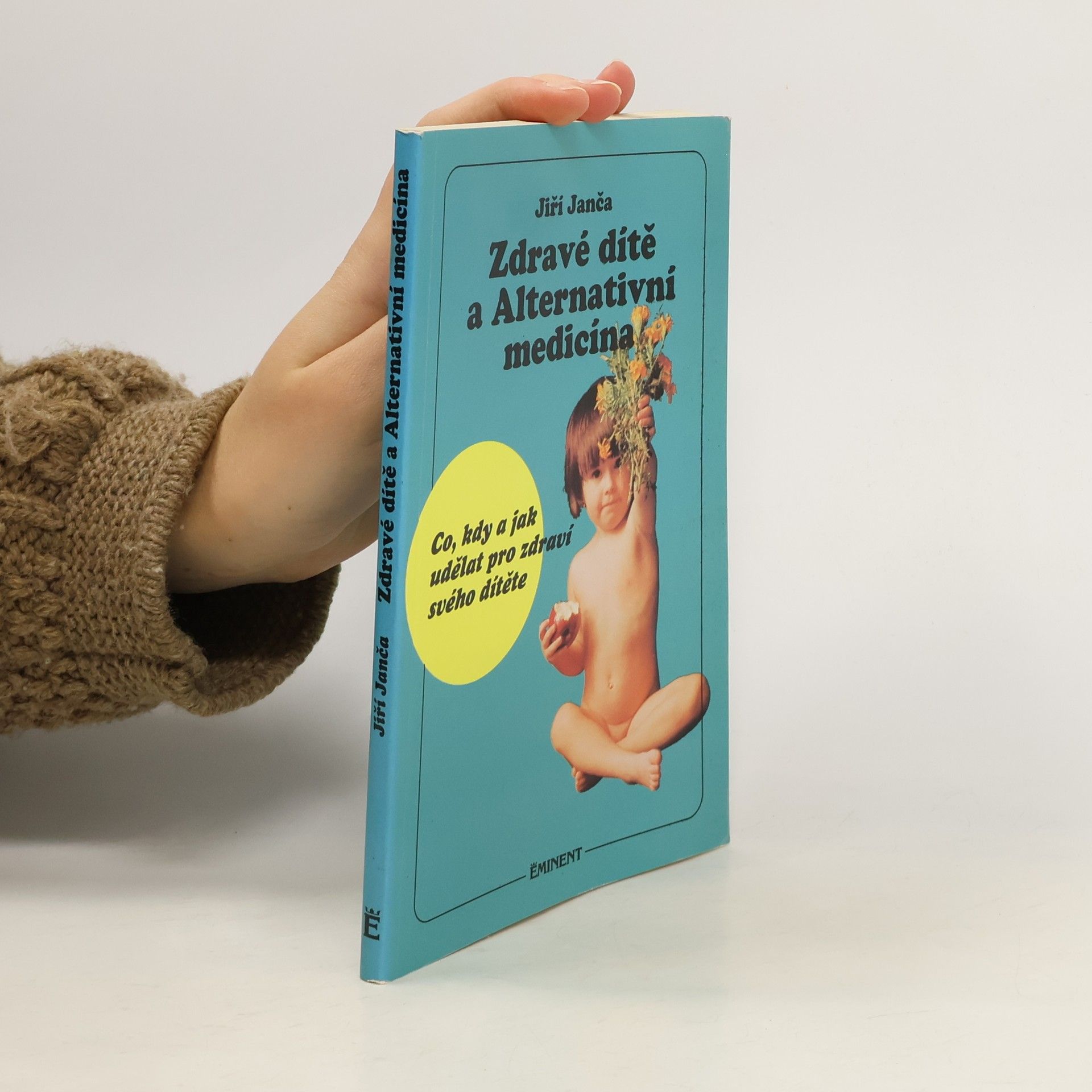 Jiří Janča Zdravé dítě a alternativní medicína