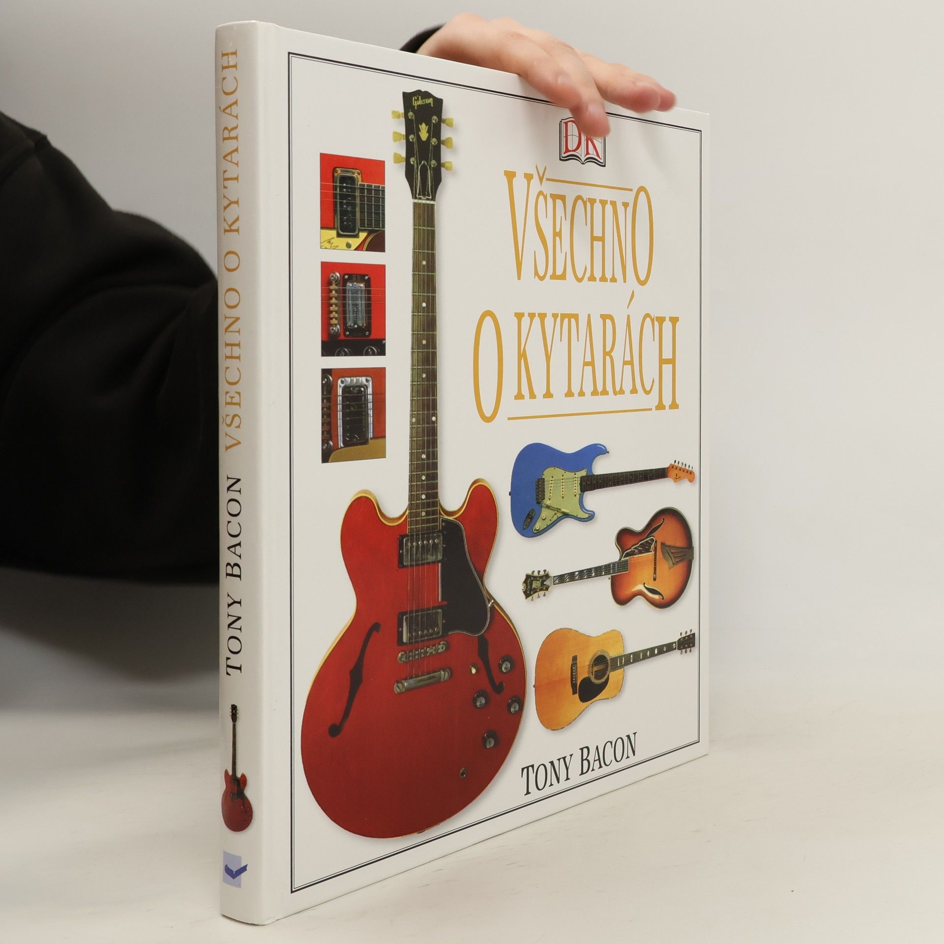 Tony Bacon Všechno o kytarách