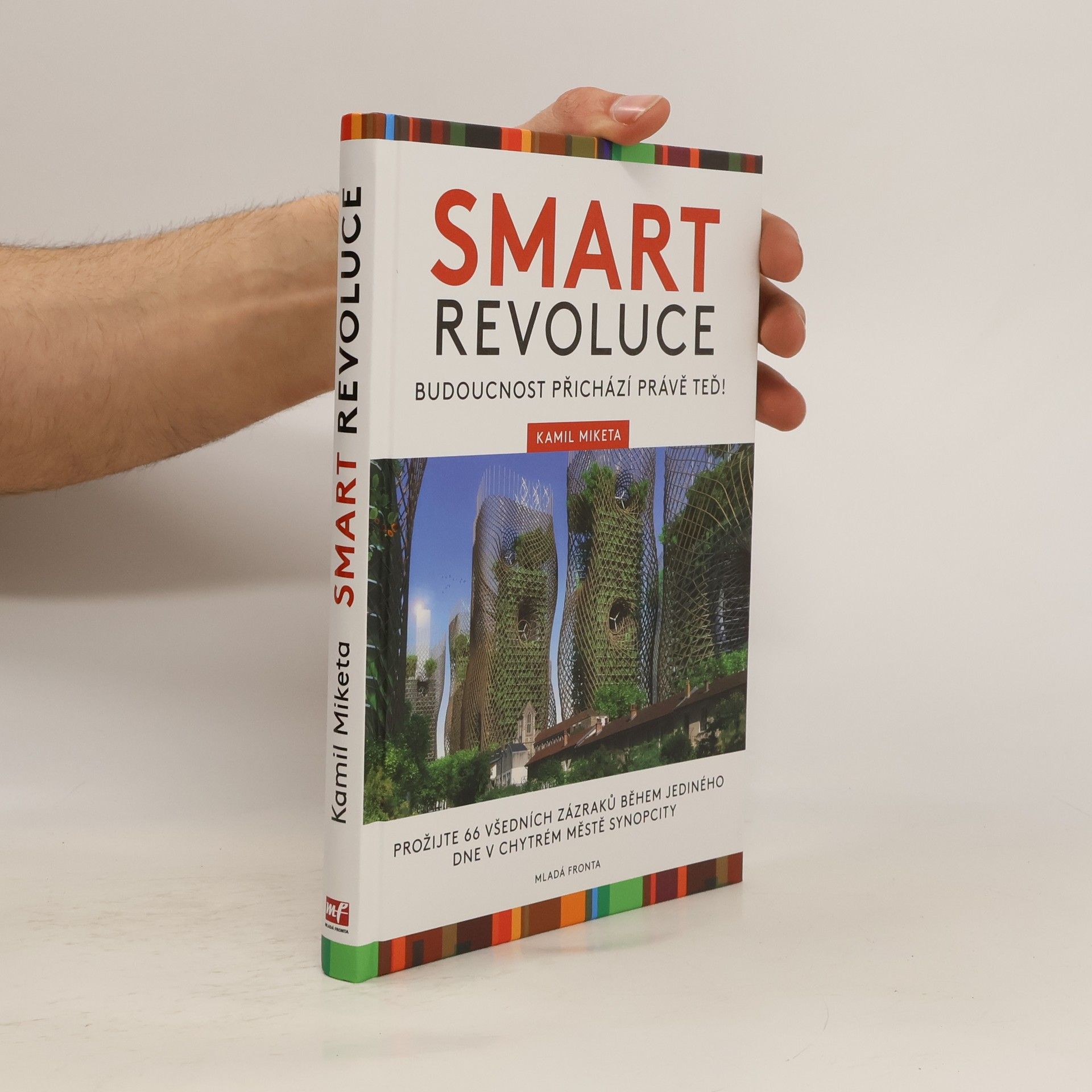 Kamil Miketa Smart revoluce: Budoucnost přichází právě teď!