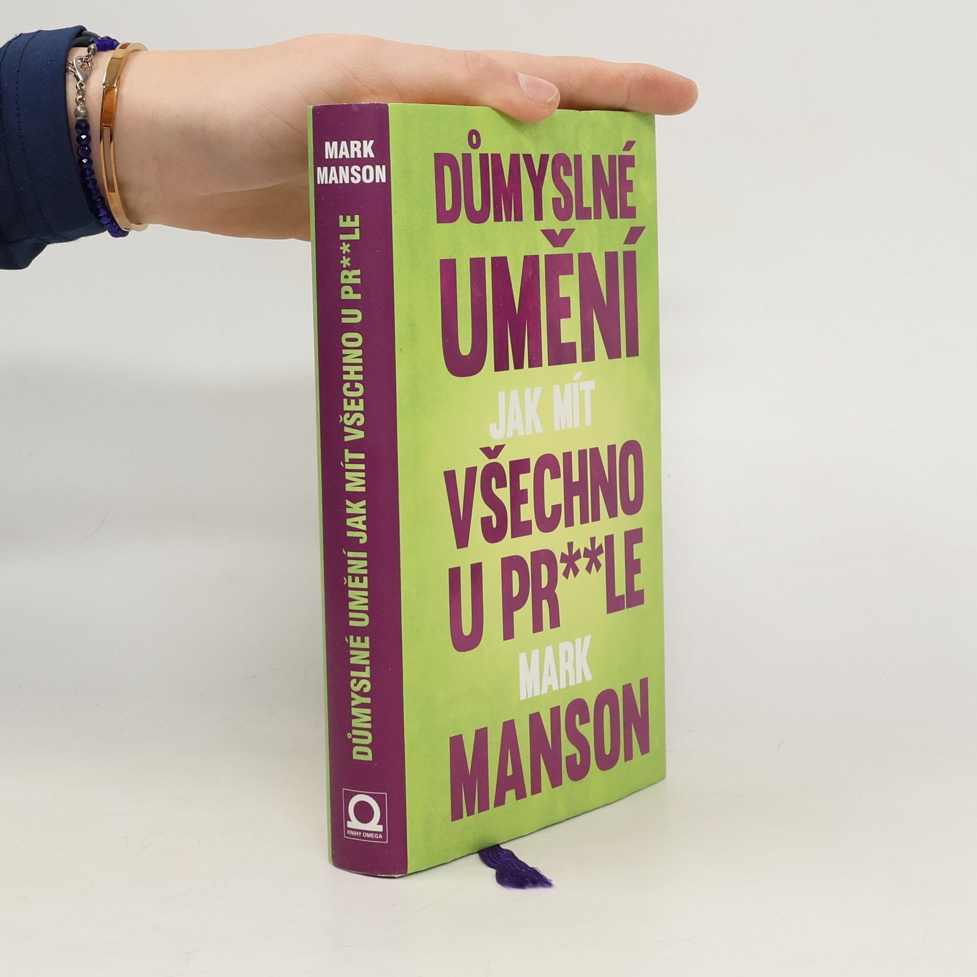 Mark Manson Důmyslné umění, jak mít všechno u pr**le