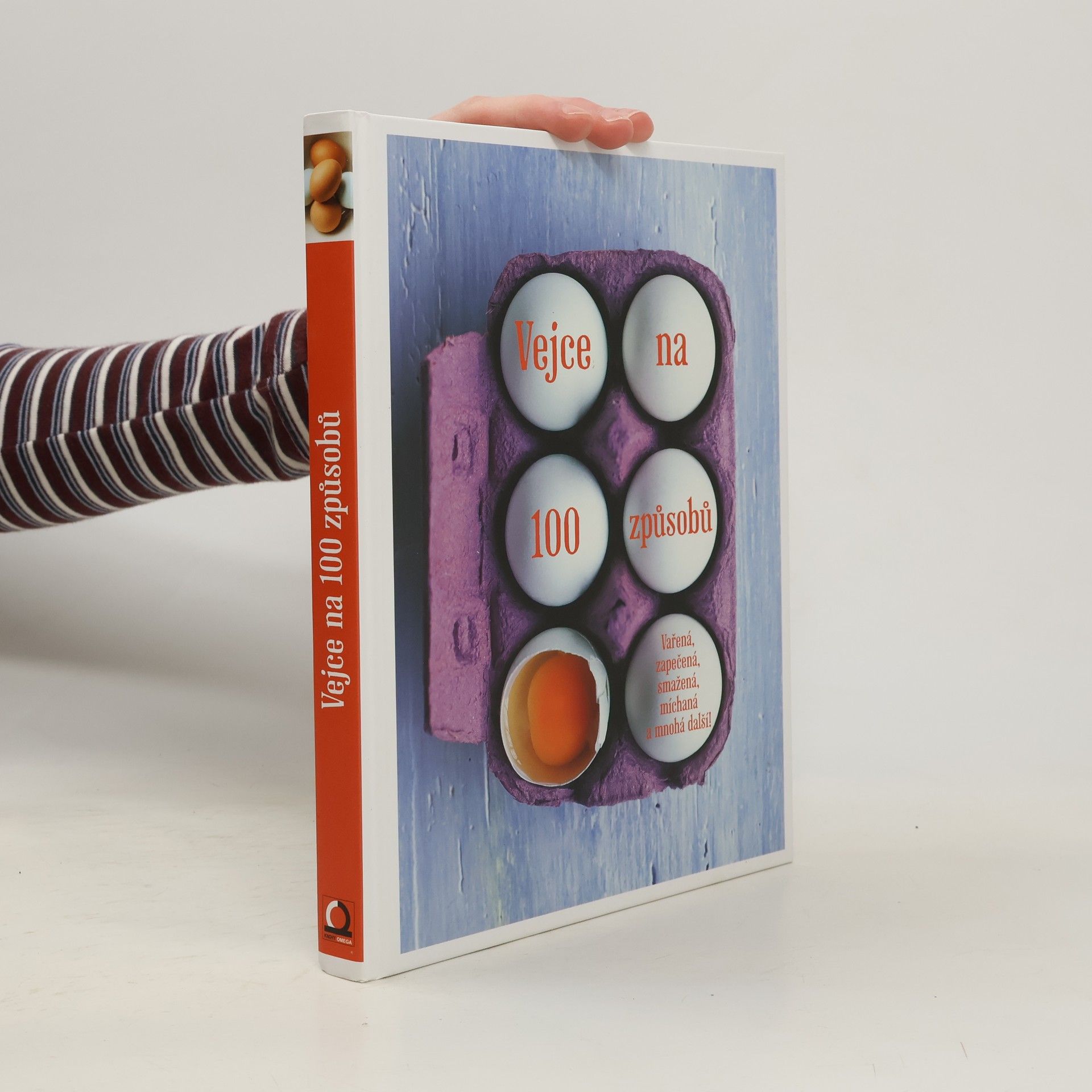 Vejce na 100 způsobů. Vařená, zapečená, smažená, míchaná a mnohá další!