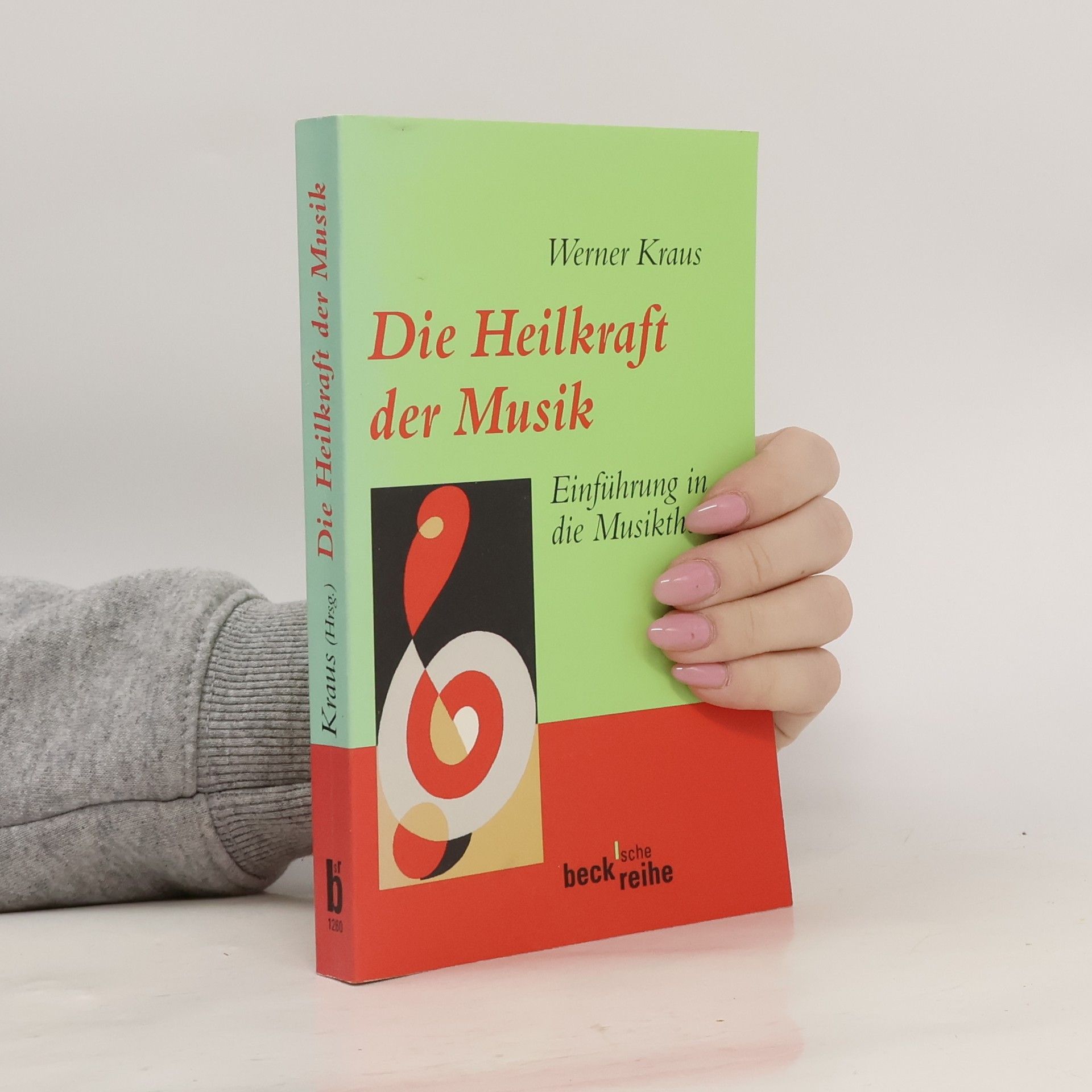 Werner Kraus Beck'sche Reihe: Die Heilkraft der Musik