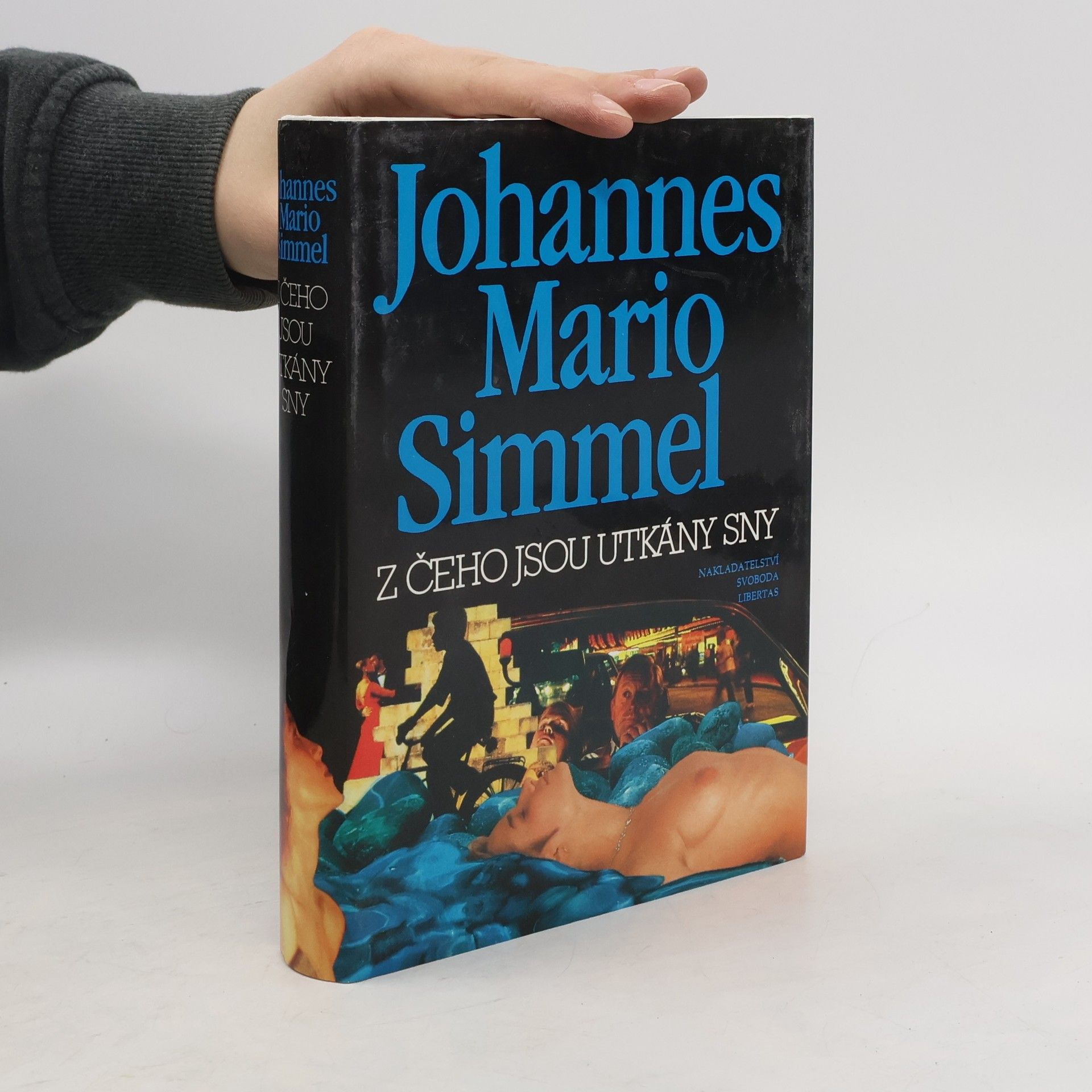 Johannes Mario Simmel Z čeho jsou utkány sny